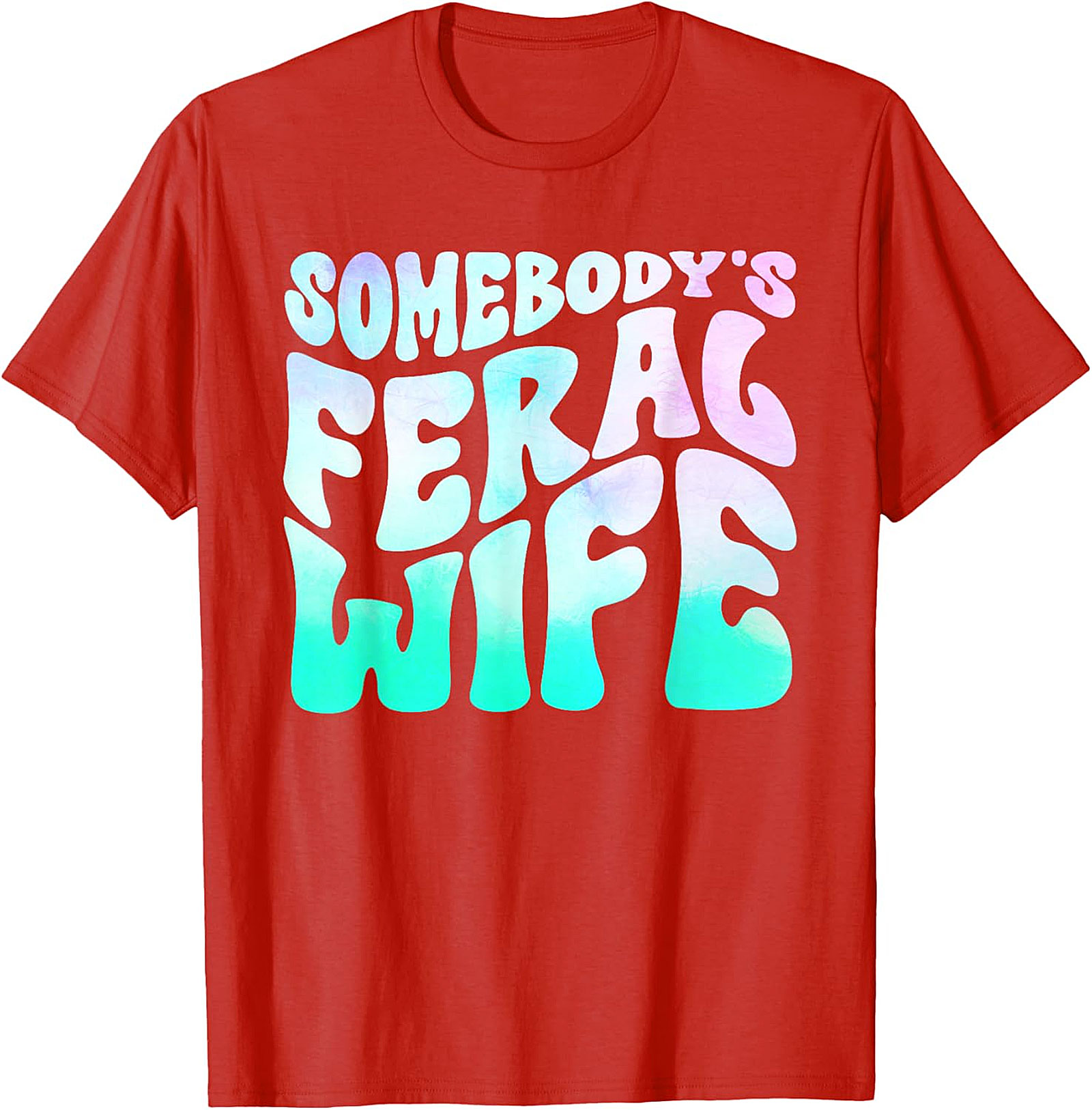 Somebody's Feral Wife T-shirt | Funny Retro Graphic Tee