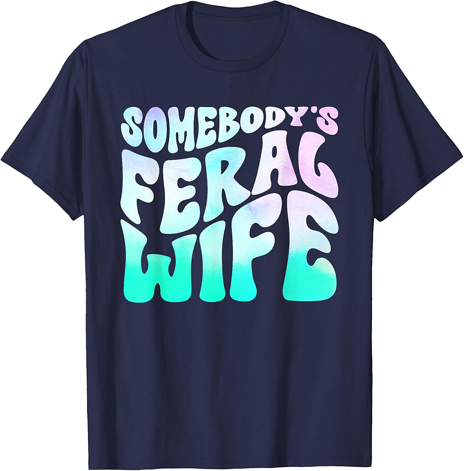Somebody's Feral Wife T-shirt | Funny Retro Graphic Tee