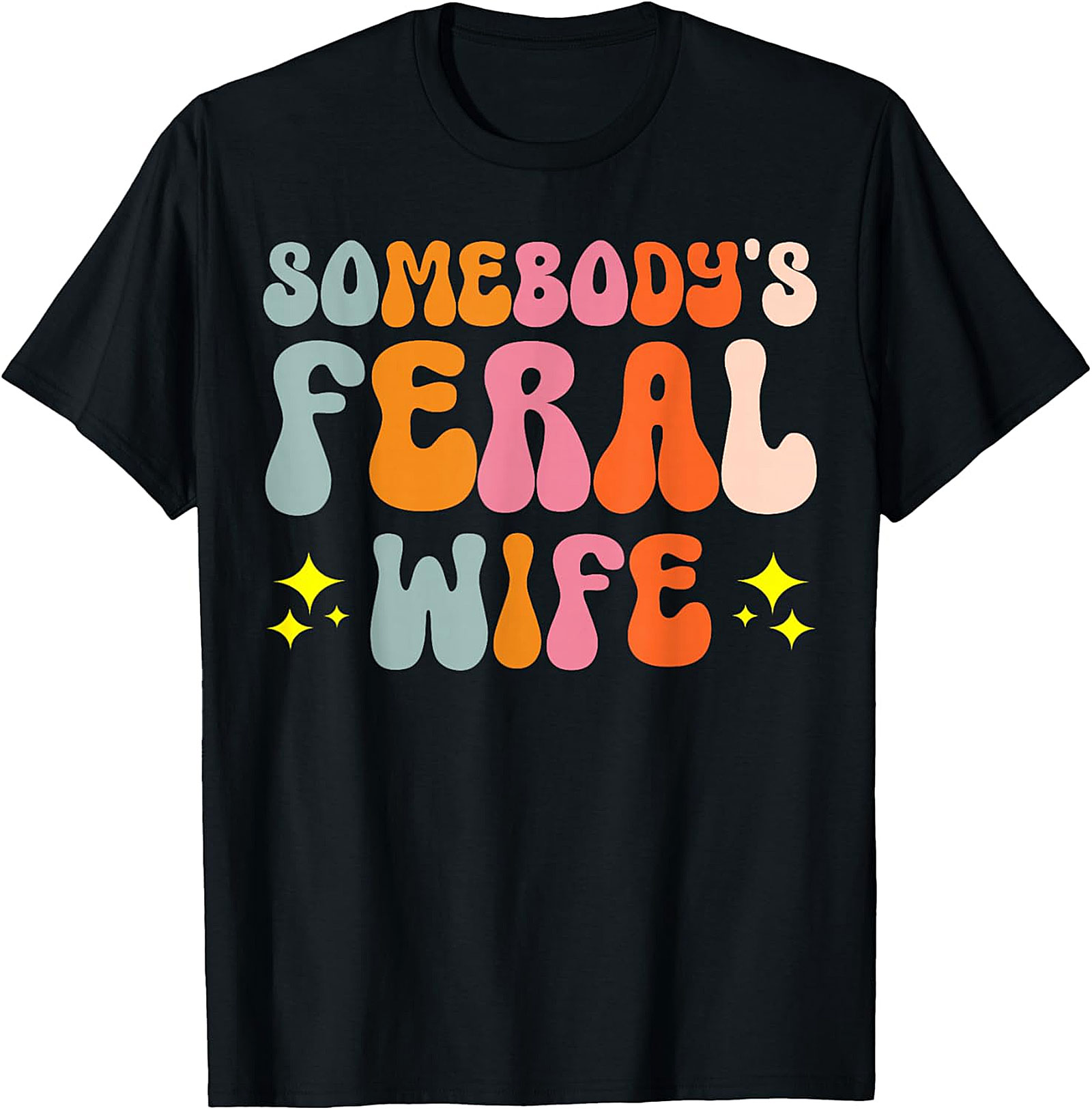 Somebody's Feral Wife T-shirt | Funny Retro Graphic Tee