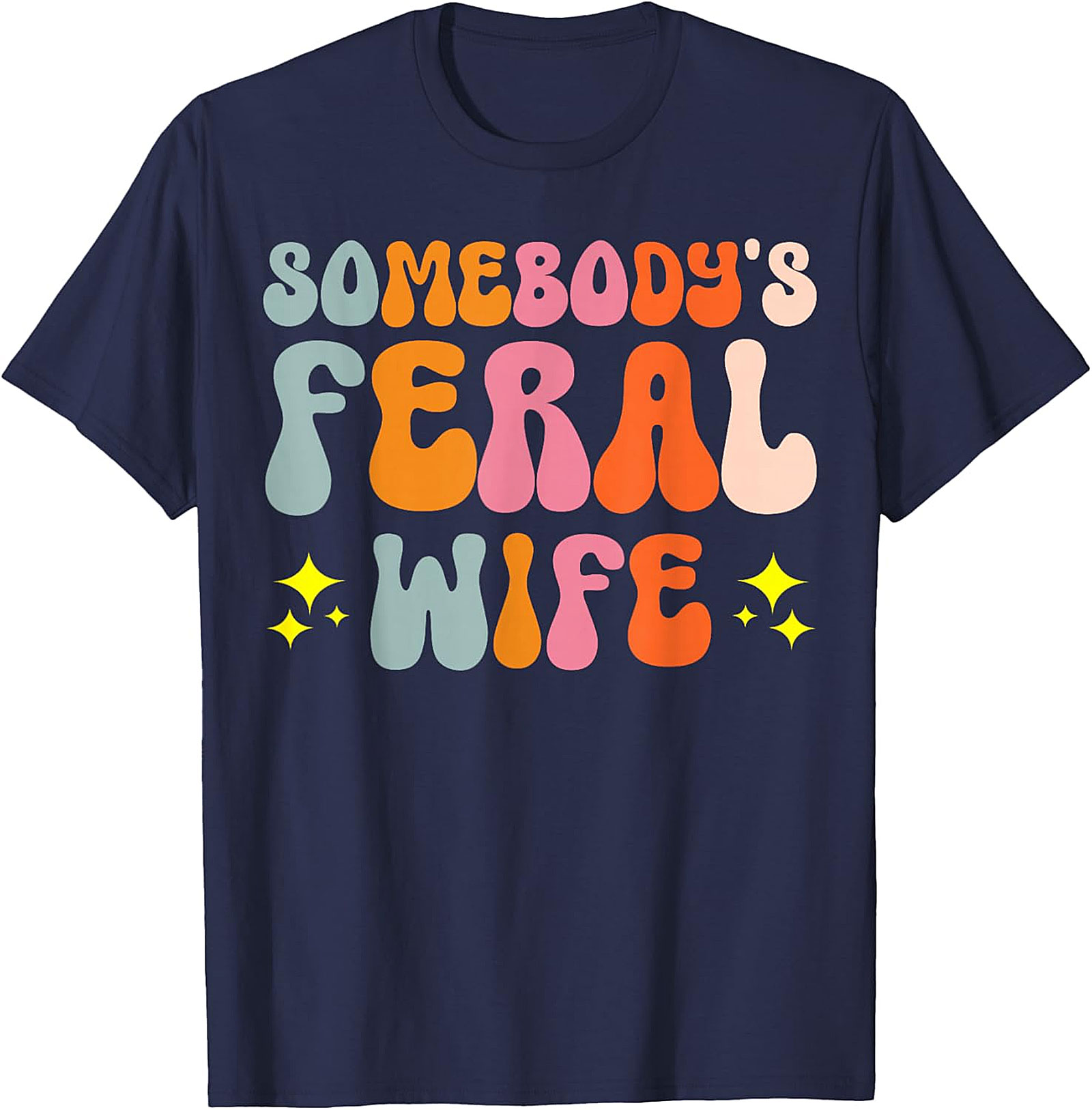 Somebody's Feral Wife T-shirt | Funny Retro Graphic Tee