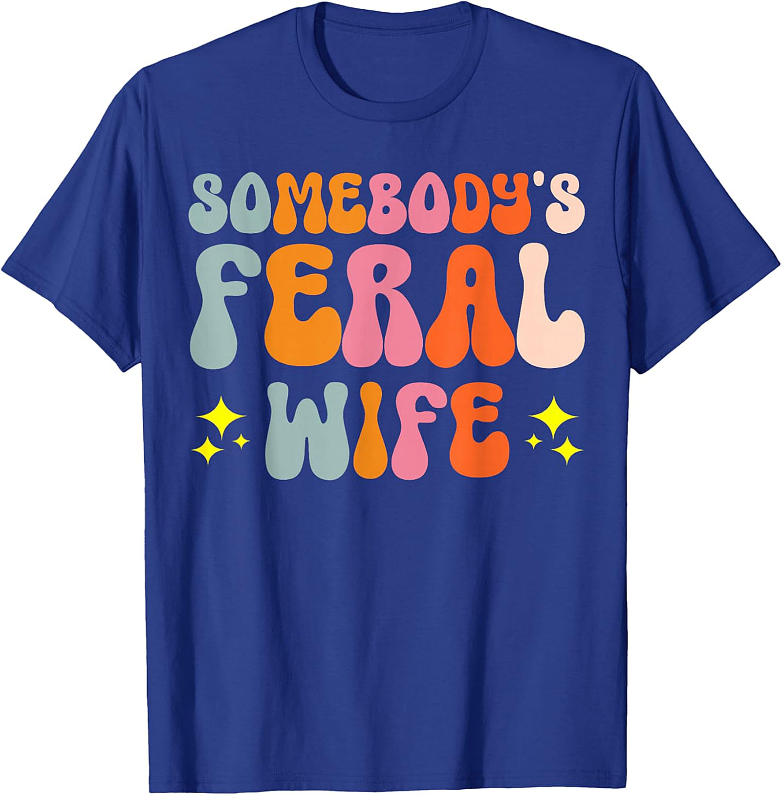 Somebody's Feral Wife T-shirt | Funny Retro Graphic Tee