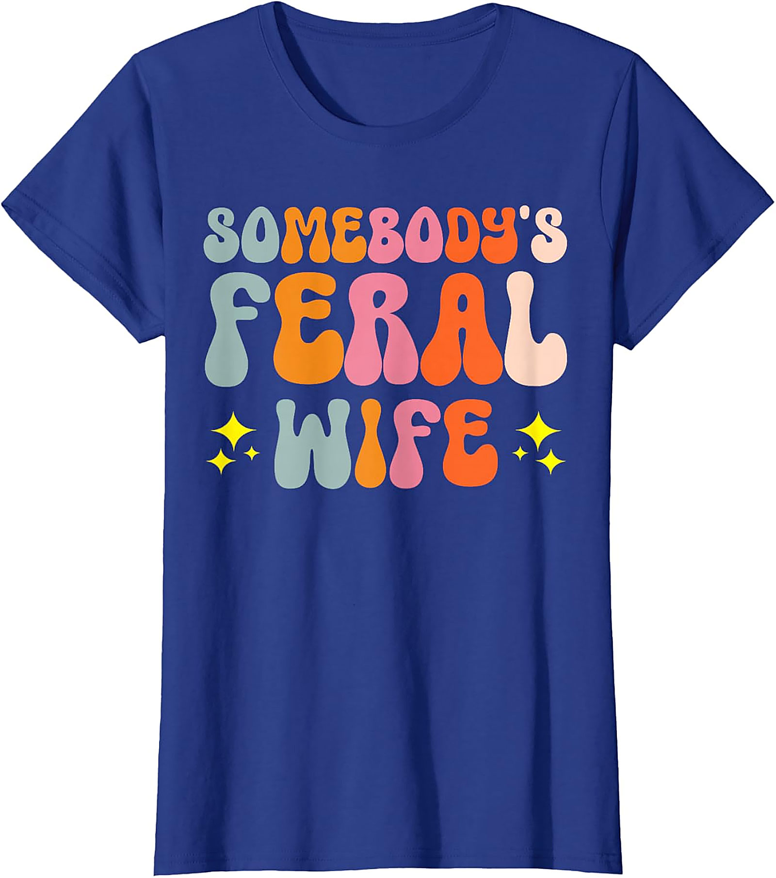 Somebody's Feral Wife T-shirt | Funny Retro Graphic Tee