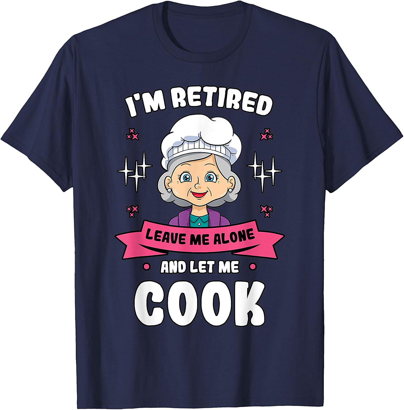  Retired Cook Funny T-Shirt - Grandma Chef Graphic Tee