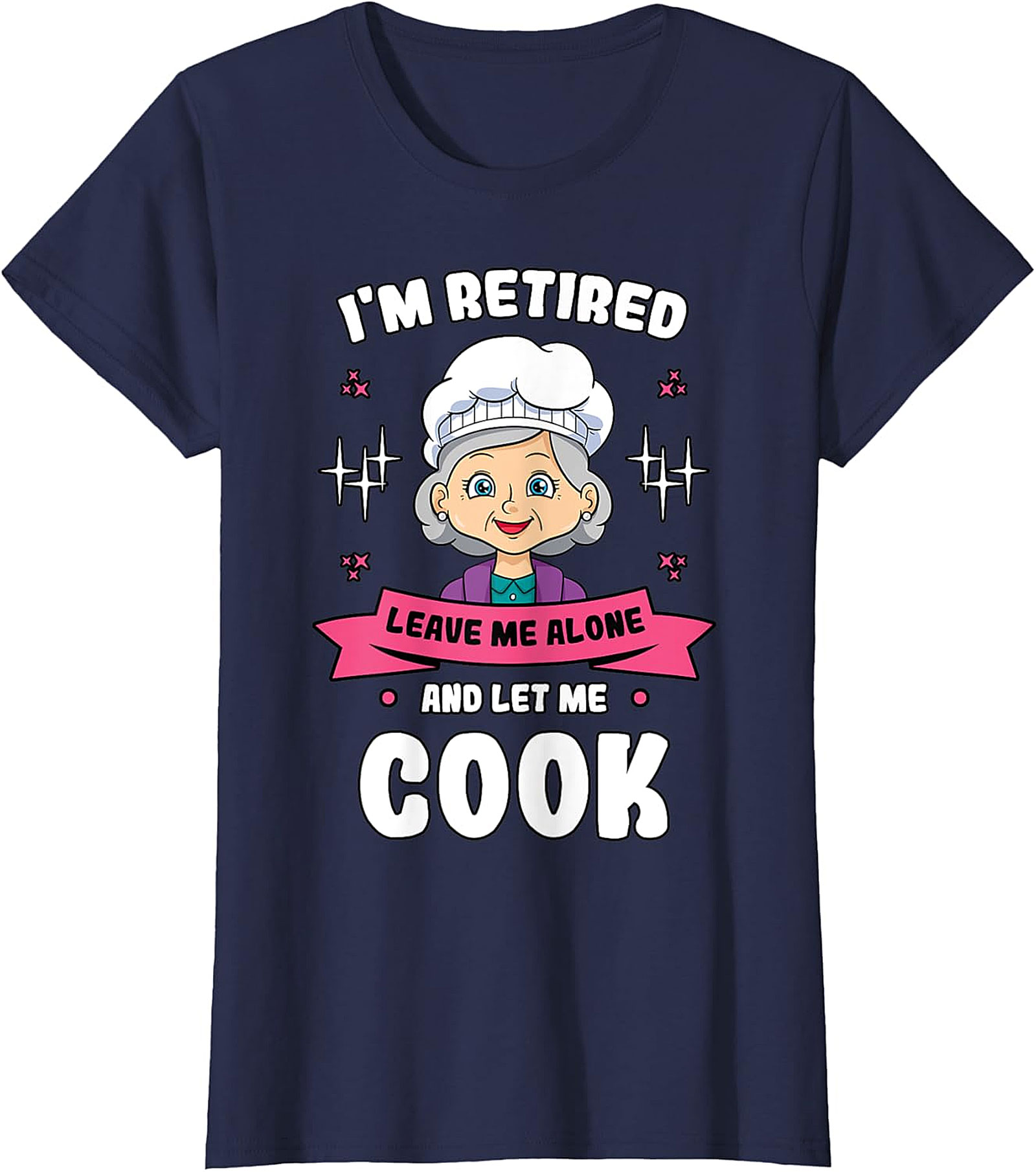  Retired Cook Funny T-Shirt - Grandma Chef Graphic Tee