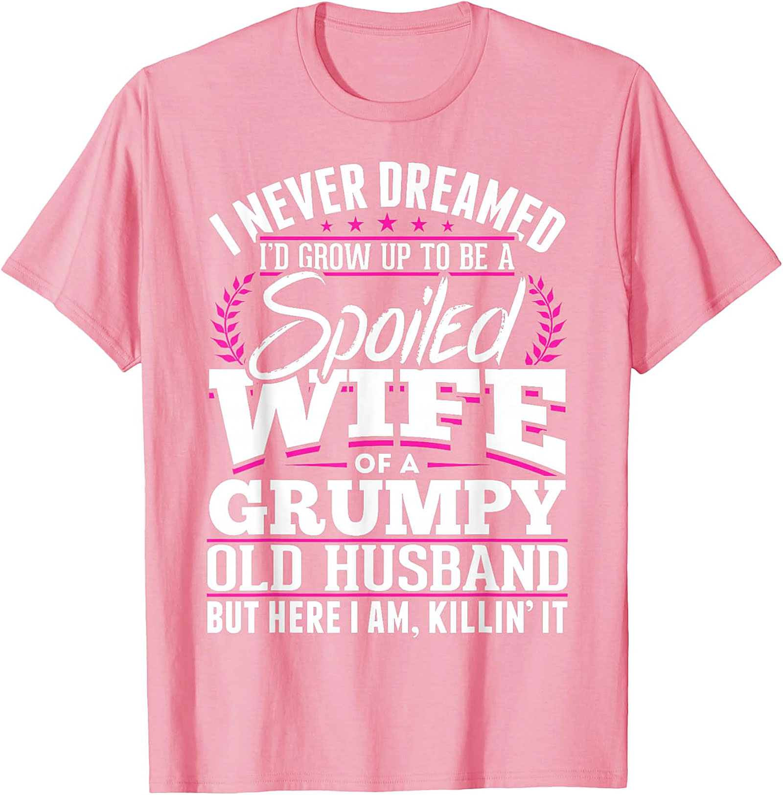 Spoiled Wife Grumpy Husband T-Shirt | Funny Graphic Tee