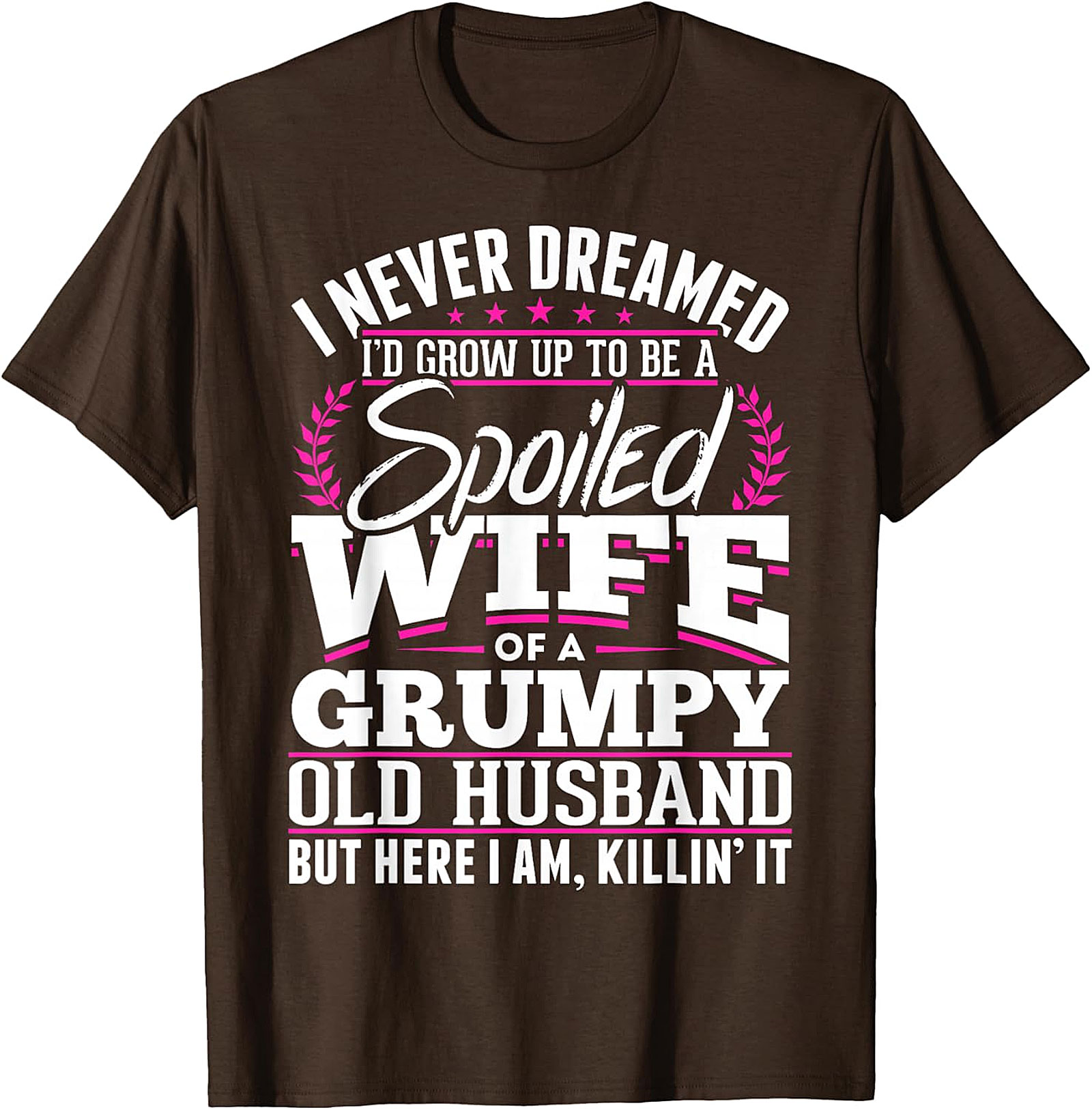 Spoiled Wife Grumpy Husband T-Shirt | Funny Graphic Tee