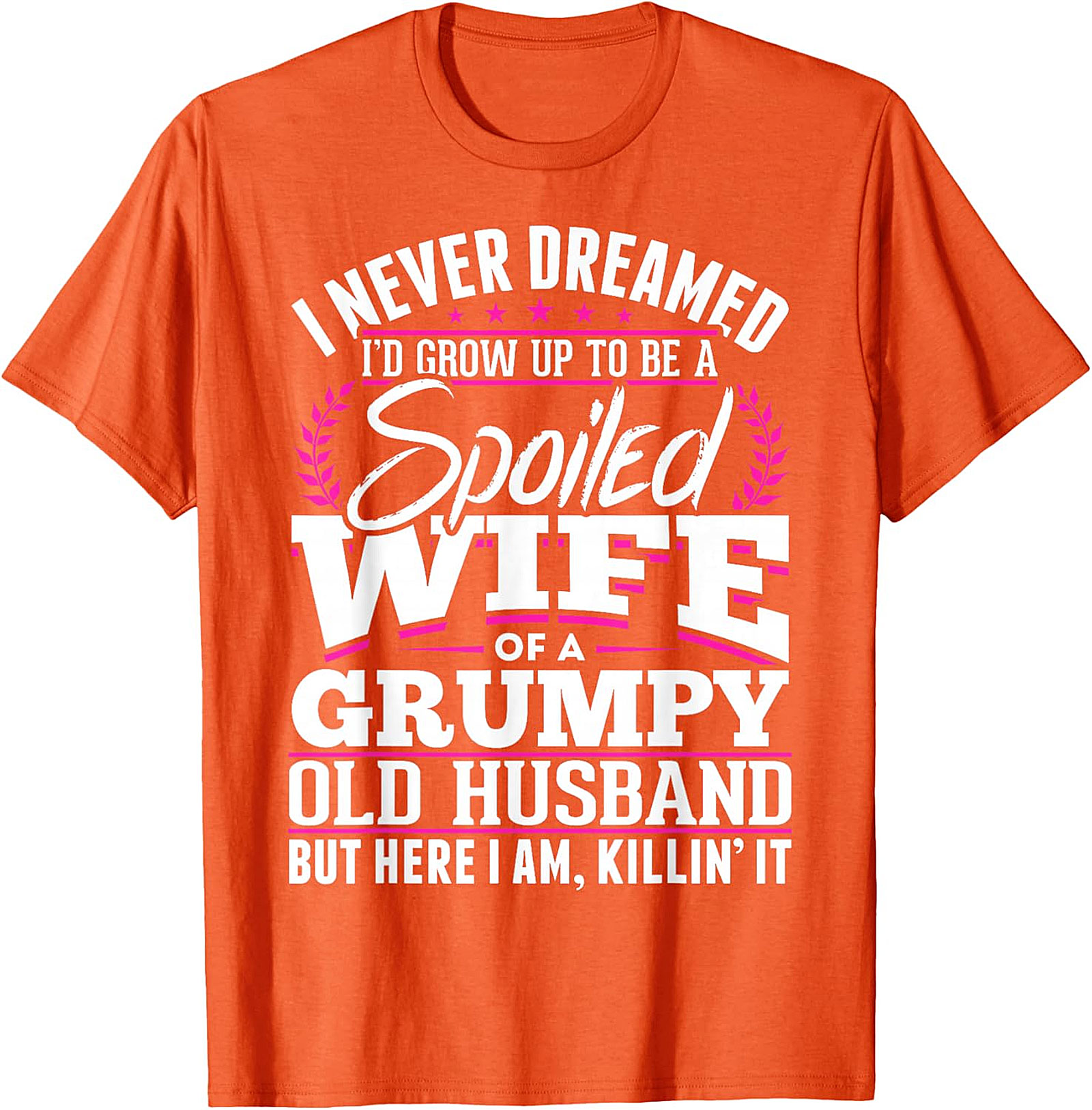 Spoiled Wife Grumpy Husband T-Shirt | Funny Graphic Tee