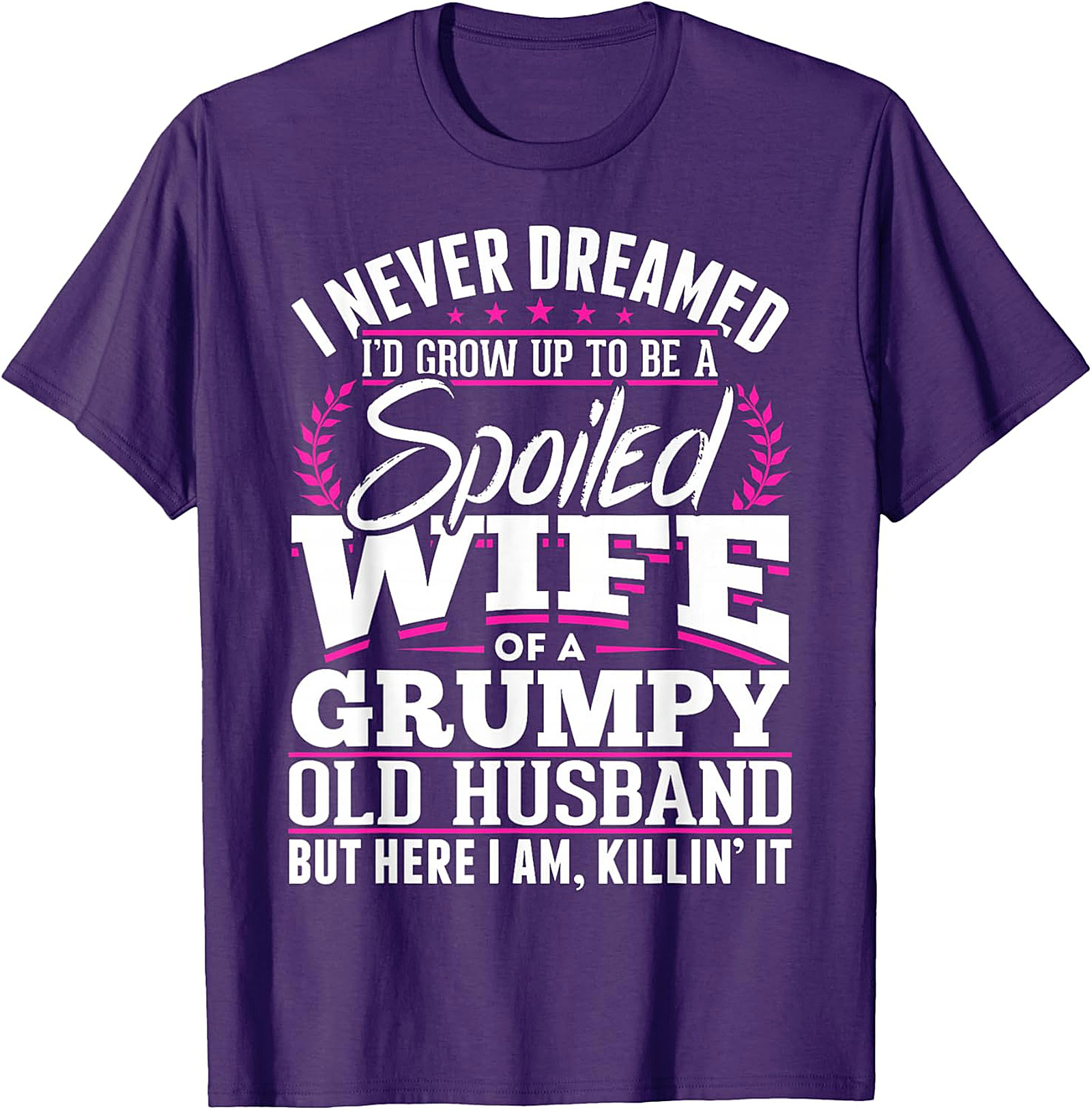 Spoiled Wife Grumpy Husband T-Shirt | Funny Graphic Tee