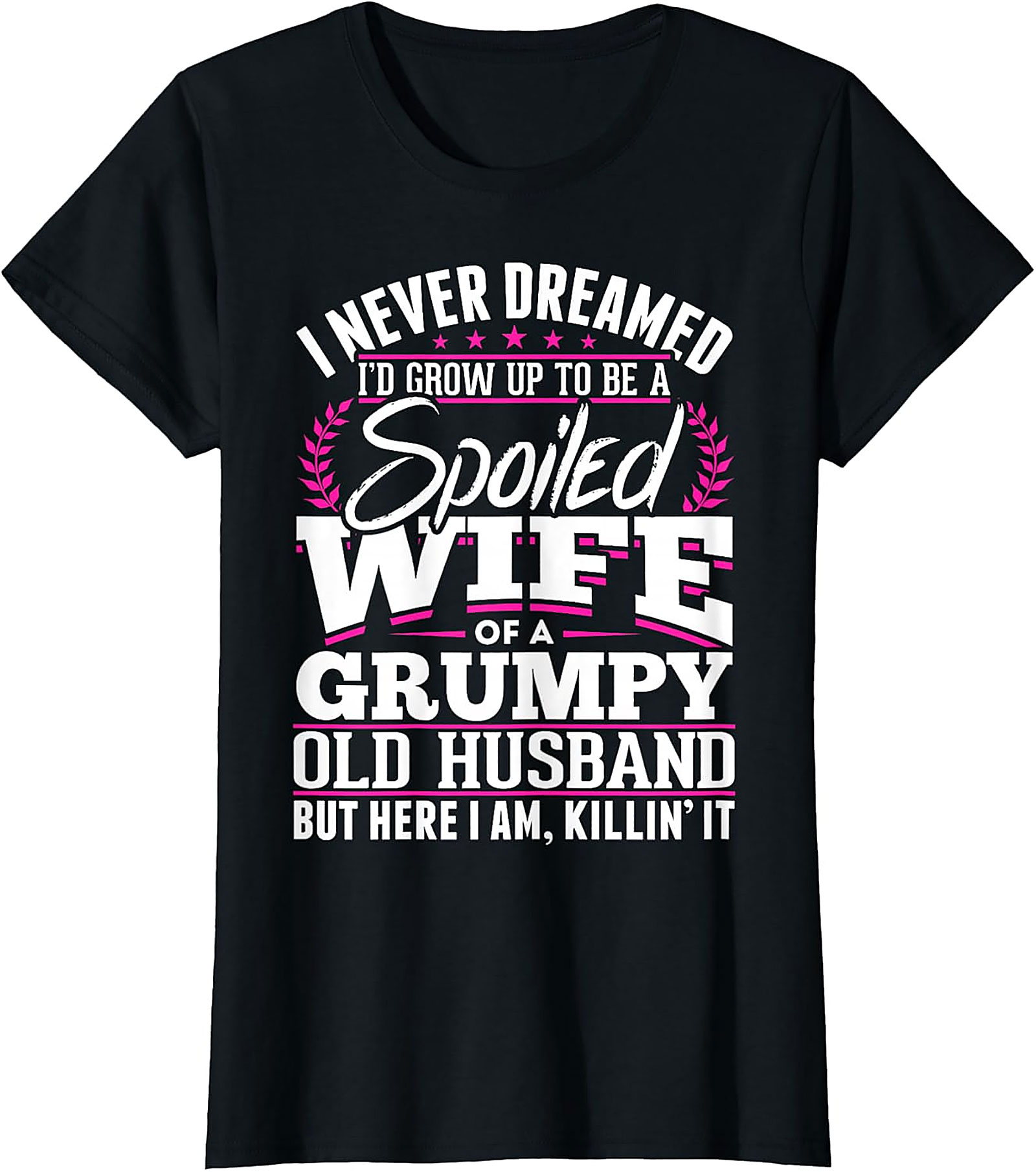 Spoiled Wife Grumpy Husband T-Shirt | Funny Graphic Tee