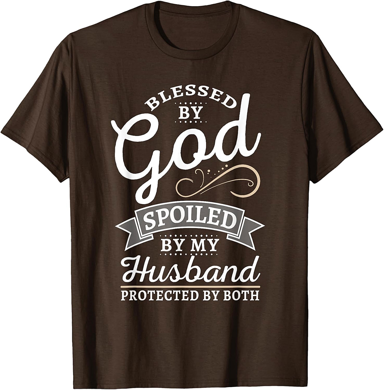 Blessed By God Spoiled By Husband T-Shirt | Christian Wife Gift