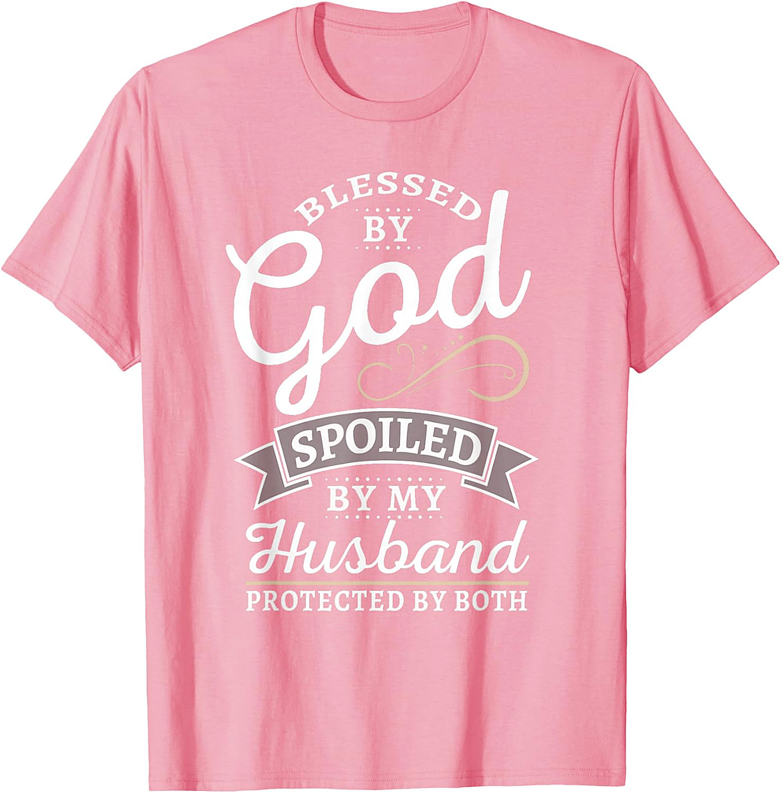Blessed By God Spoiled By Husband T-Shirt | Christian Wife Gift