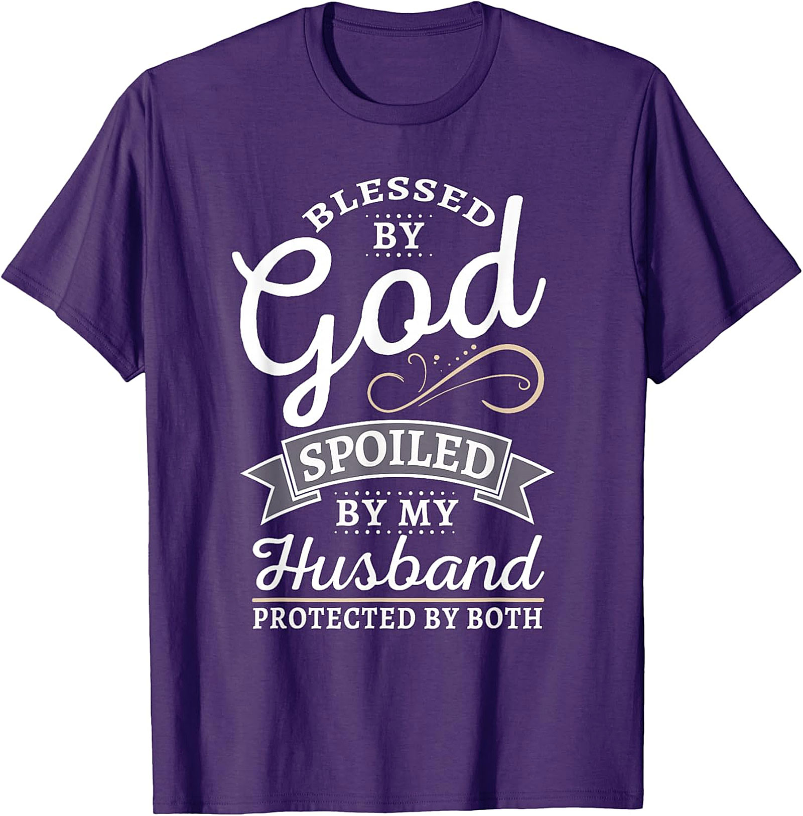 Blessed By God Spoiled By Husband T-Shirt | Christian Wife Gift