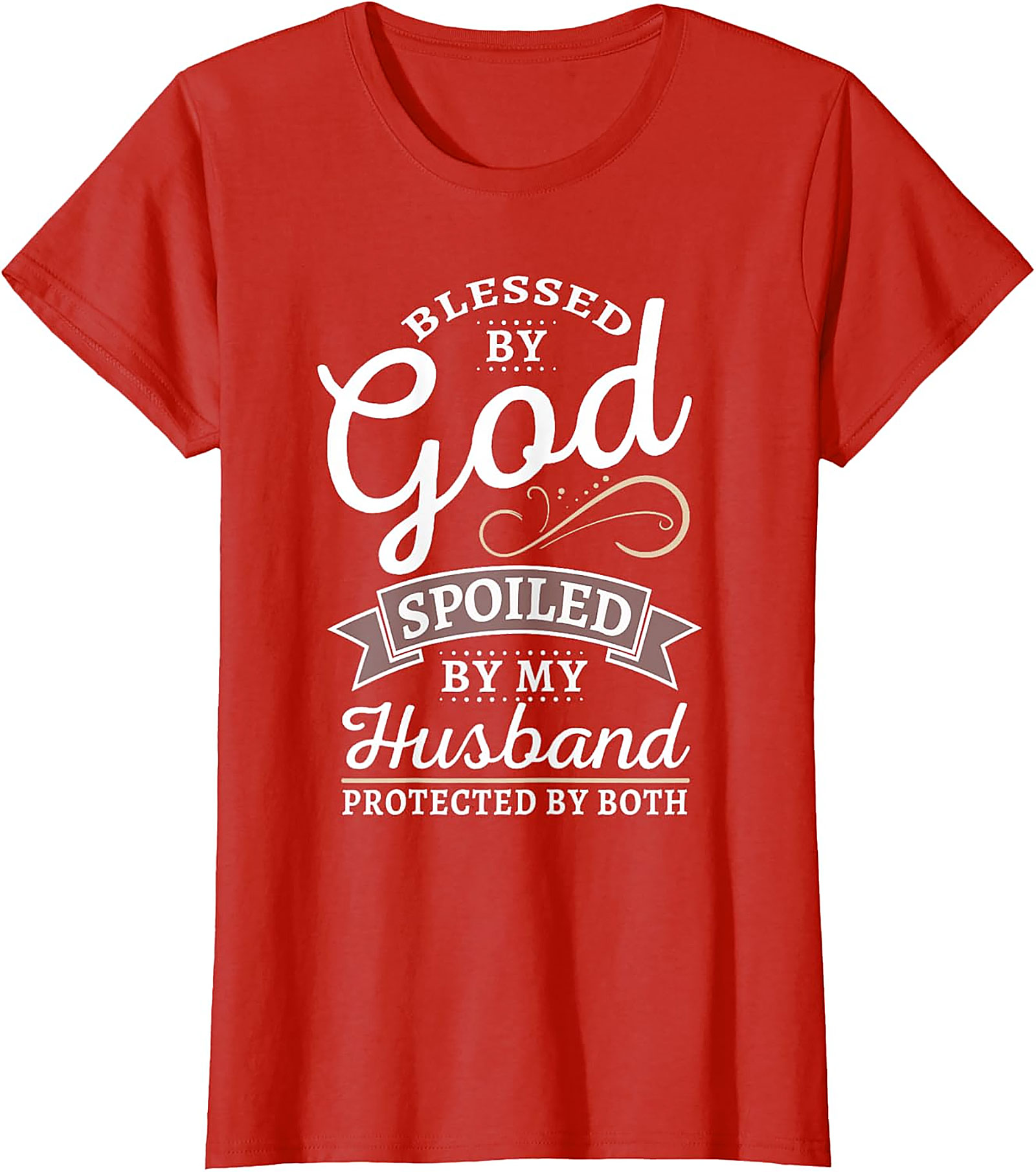 Blessed By God Spoiled By Husband T-Shirt | Christian Wife Gift
