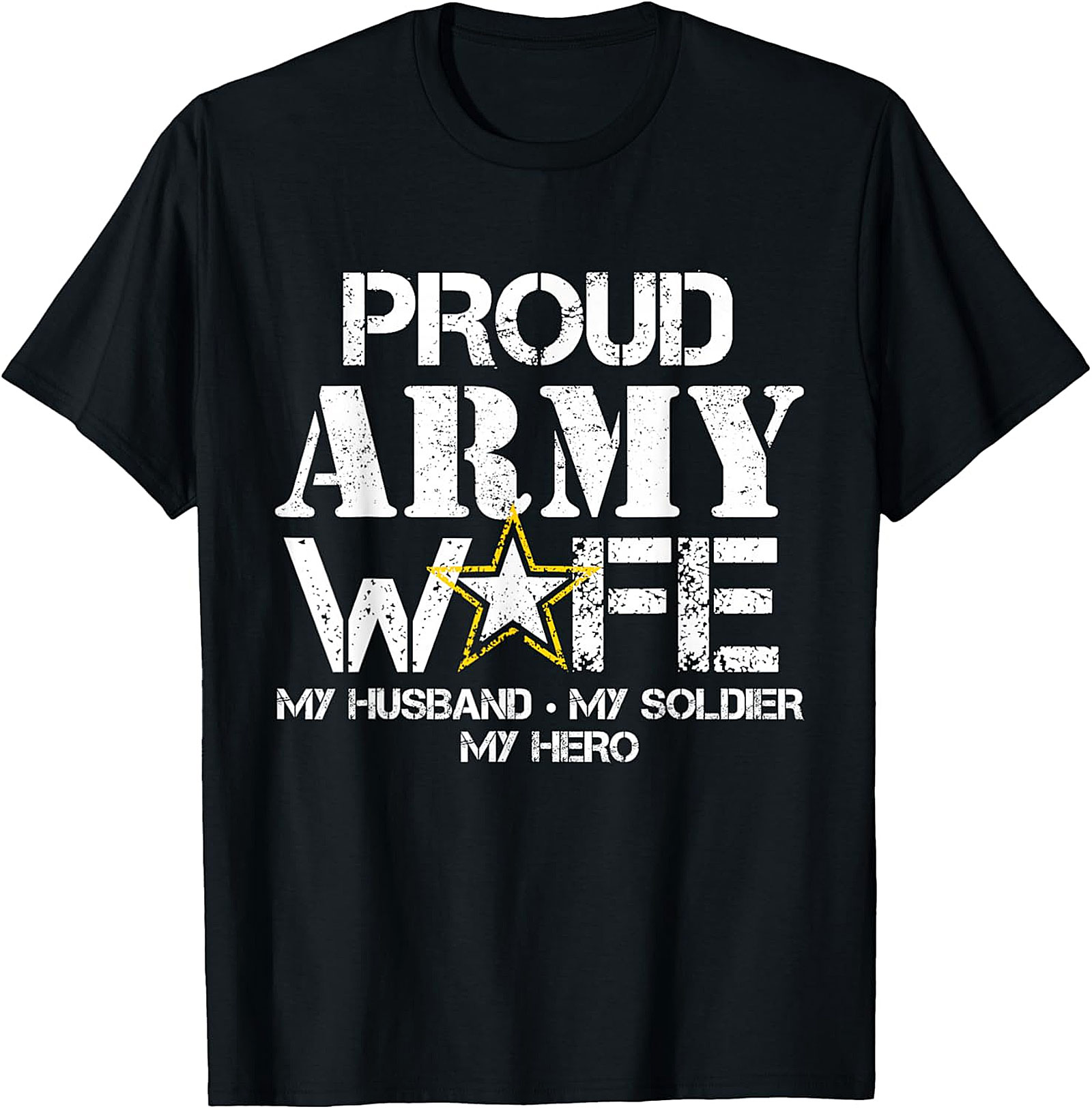 Proud Army Wife T-Shirt | My Husband My Hero Graphic Tee