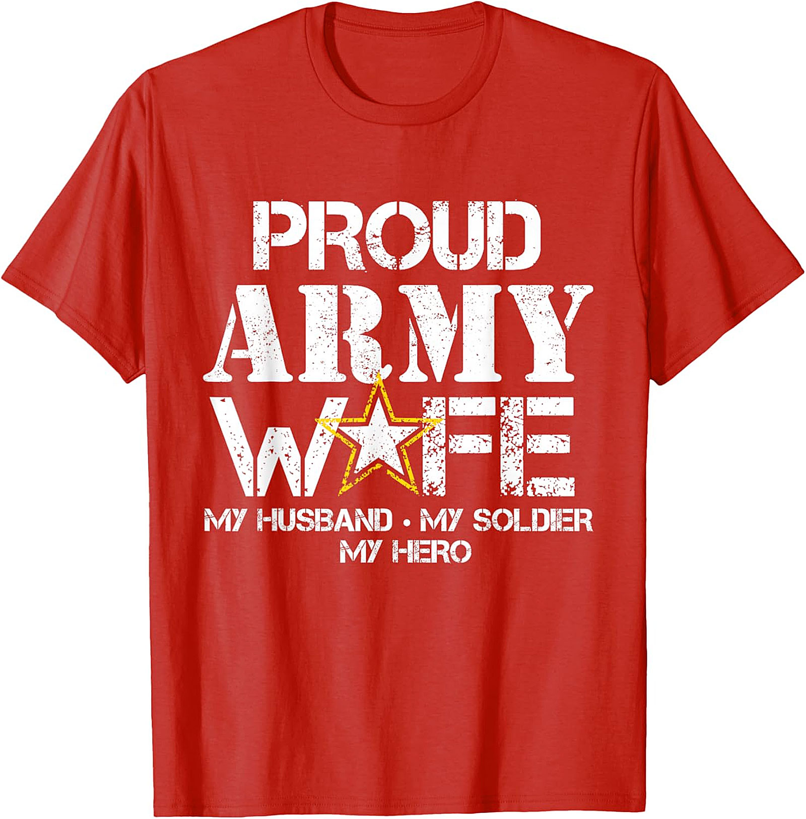 Proud Army Wife T-Shirt | My Husband My Hero Graphic Tee