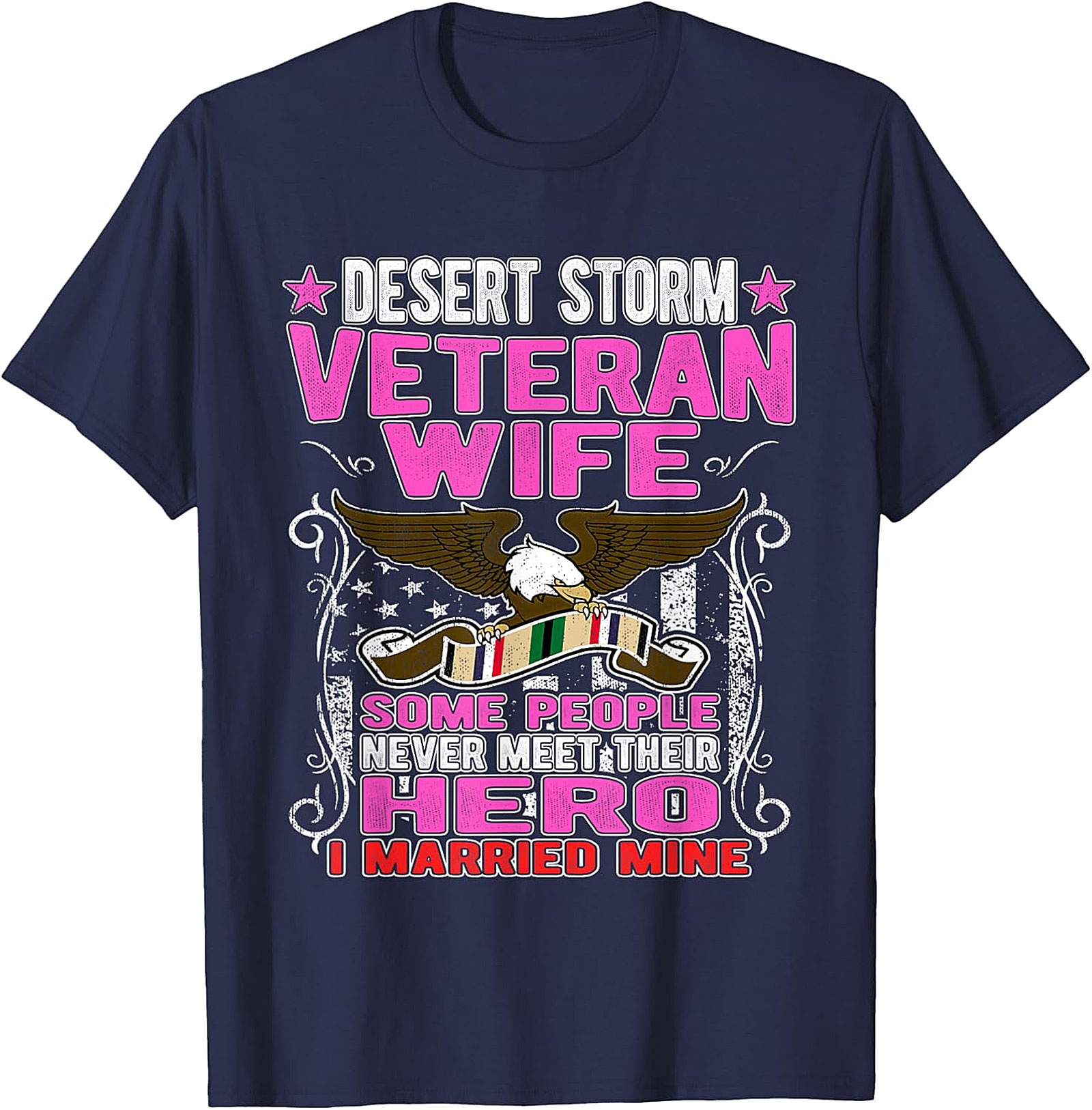 Desert Storm Veteran Wife T-shirt | I Married My Hero Tee