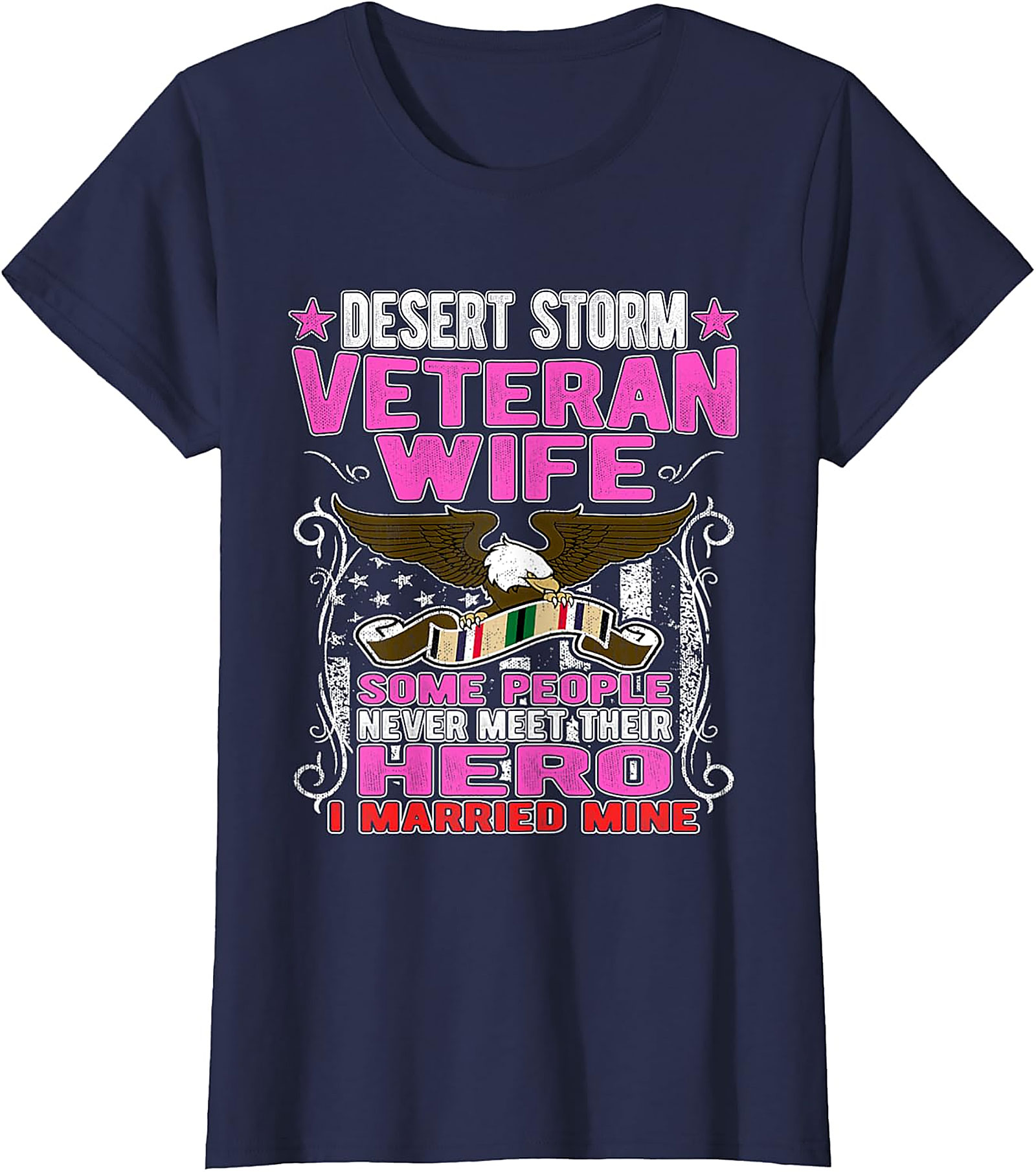 Desert Storm Veteran Wife T-shirt | I Married My Hero Tee