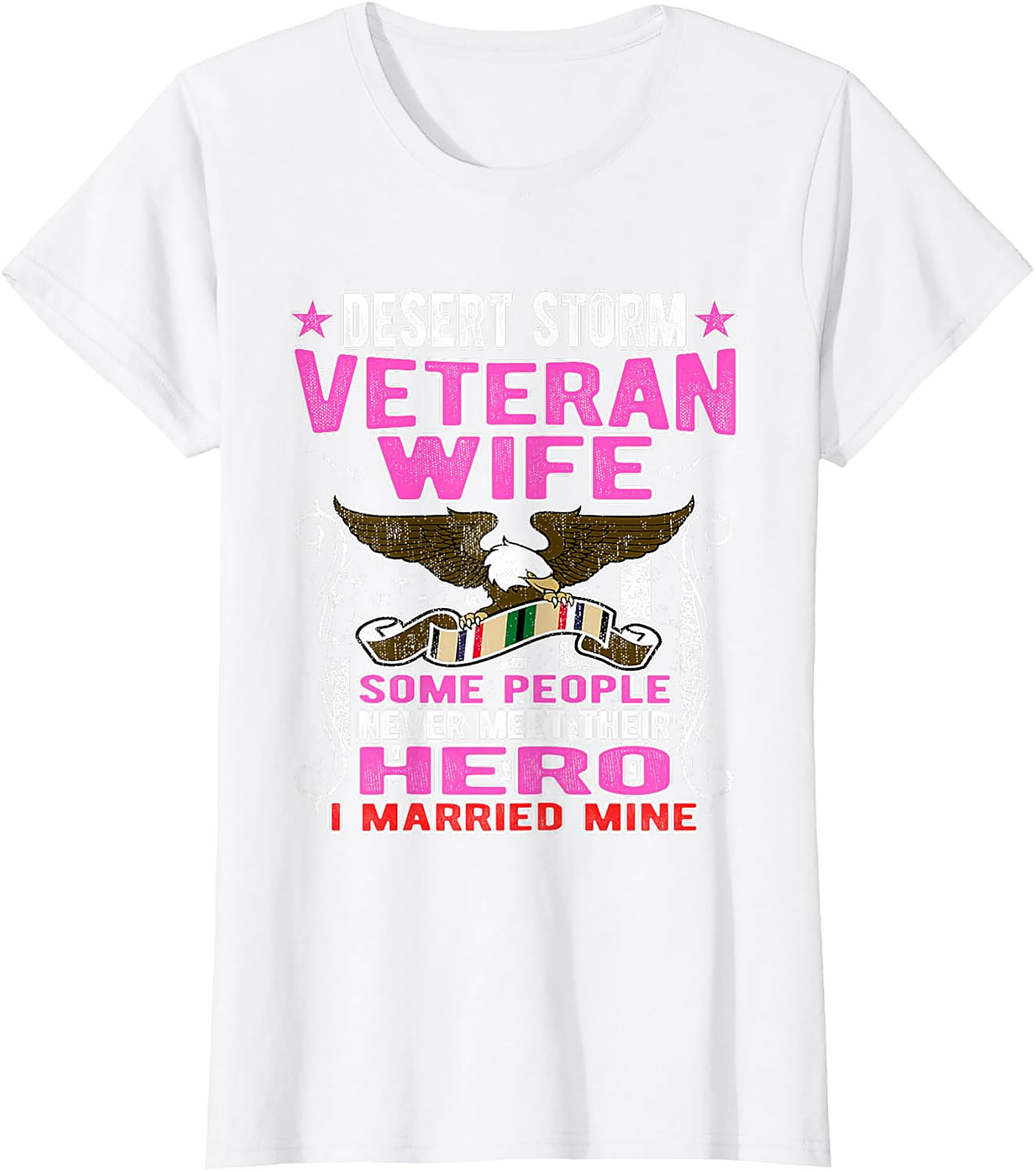 Desert Storm Veteran Wife T-shirt | I Married My Hero Tee