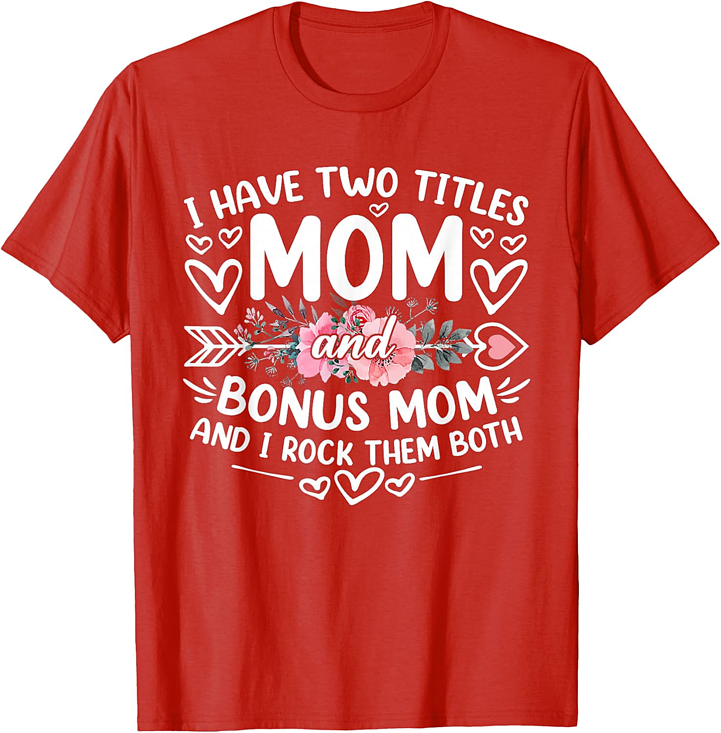 Mom and Bonus Mom T-shirt Blended Family Graphic Tee