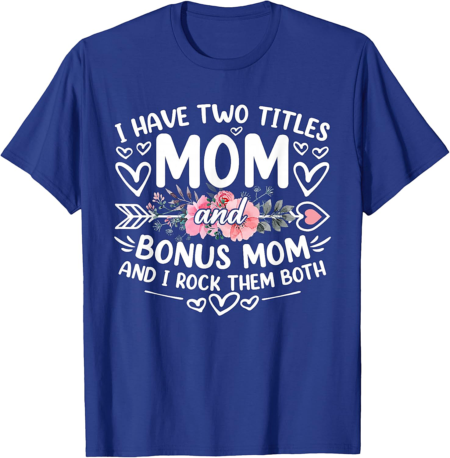 Mom and Bonus Mom T-shirt Blended Family Graphic Tee