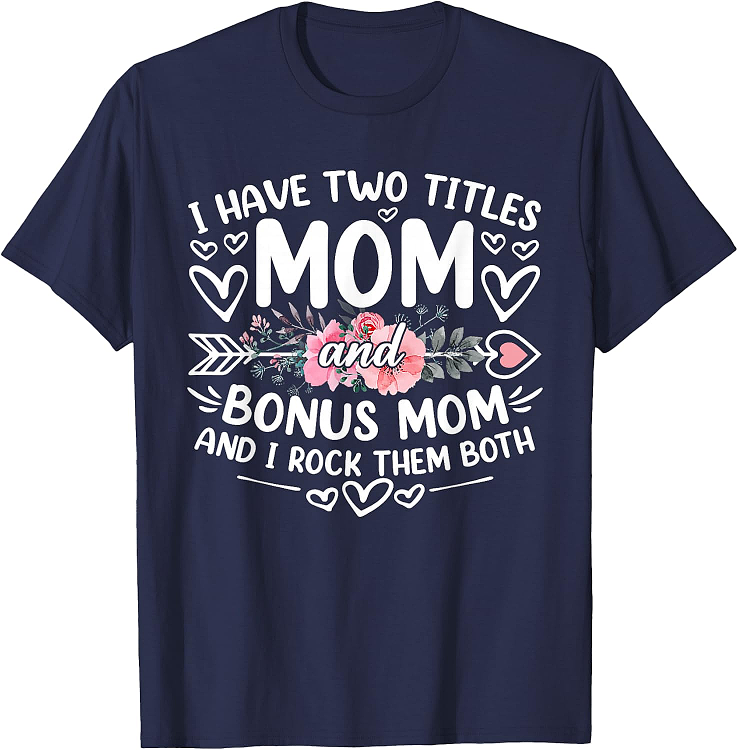 Mom and Bonus Mom T-shirt Blended Family Graphic Tee