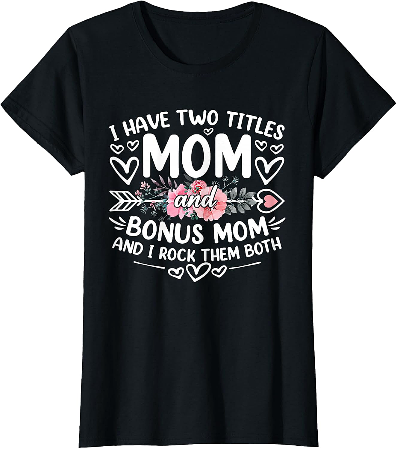 Mom and Bonus Mom T-shirt Blended Family Graphic Tee