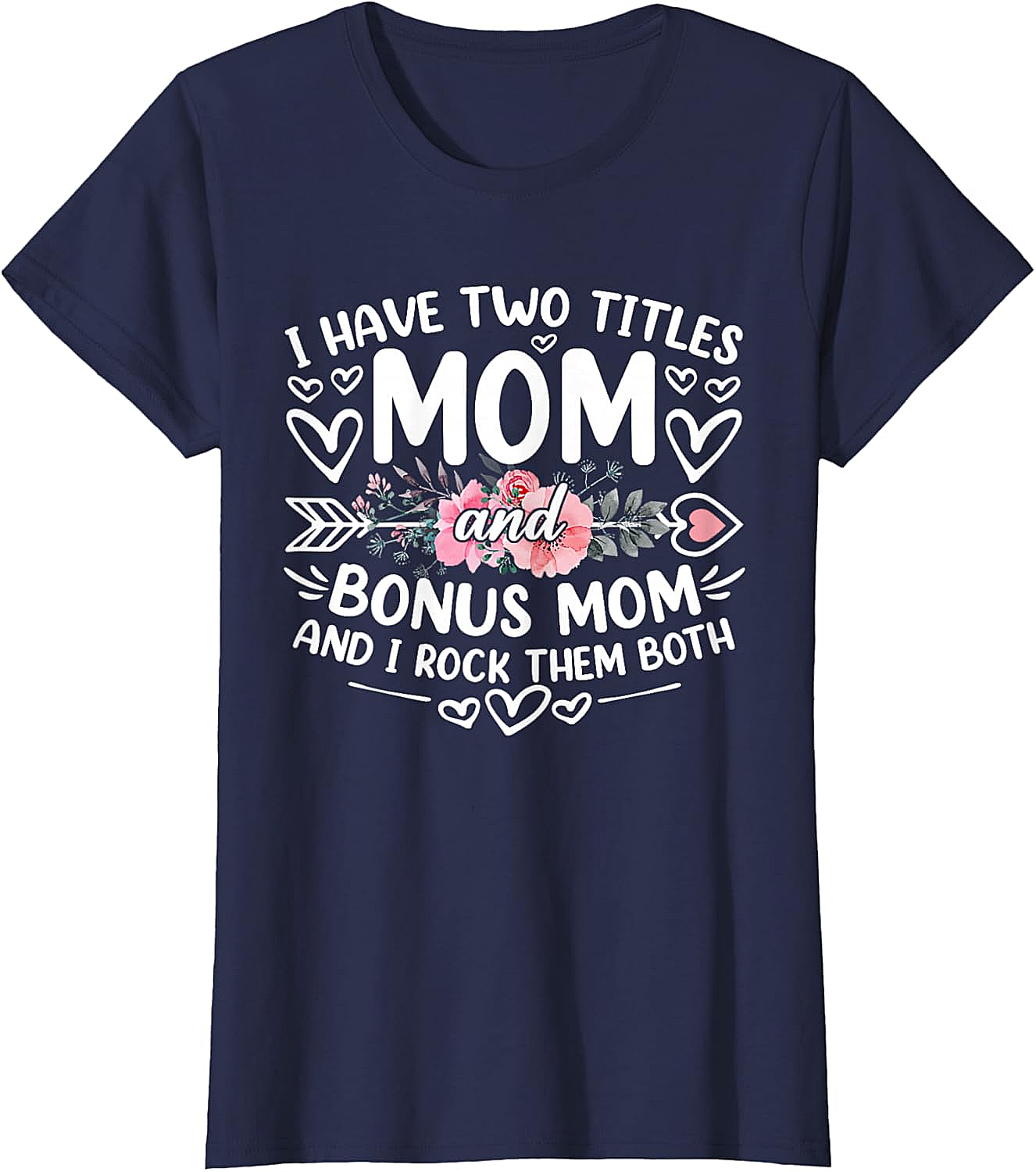 Mom and Bonus Mom T-shirt Blended Family Graphic Tee
