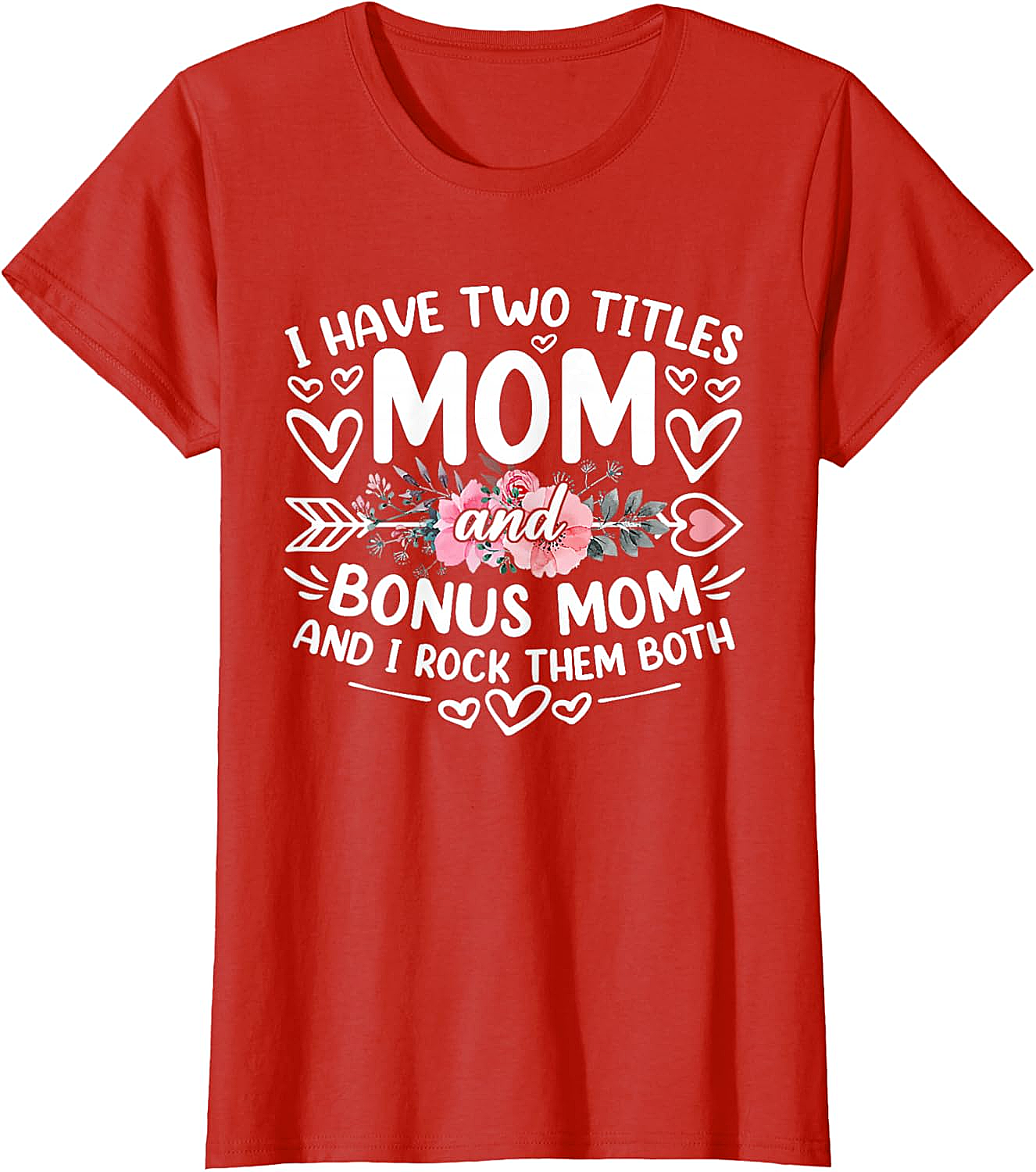 Mom and Bonus Mom T-shirt Blended Family Graphic Tee