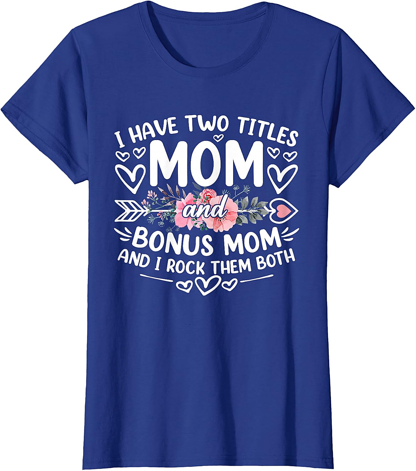 Mom and Bonus Mom T-shirt Blended Family Graphic Tee