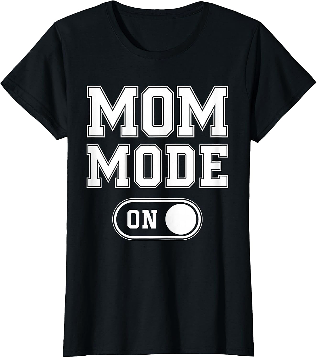  Mom Mode On T-Shirt | Funny Mom Graphic Tee Soft Cotton