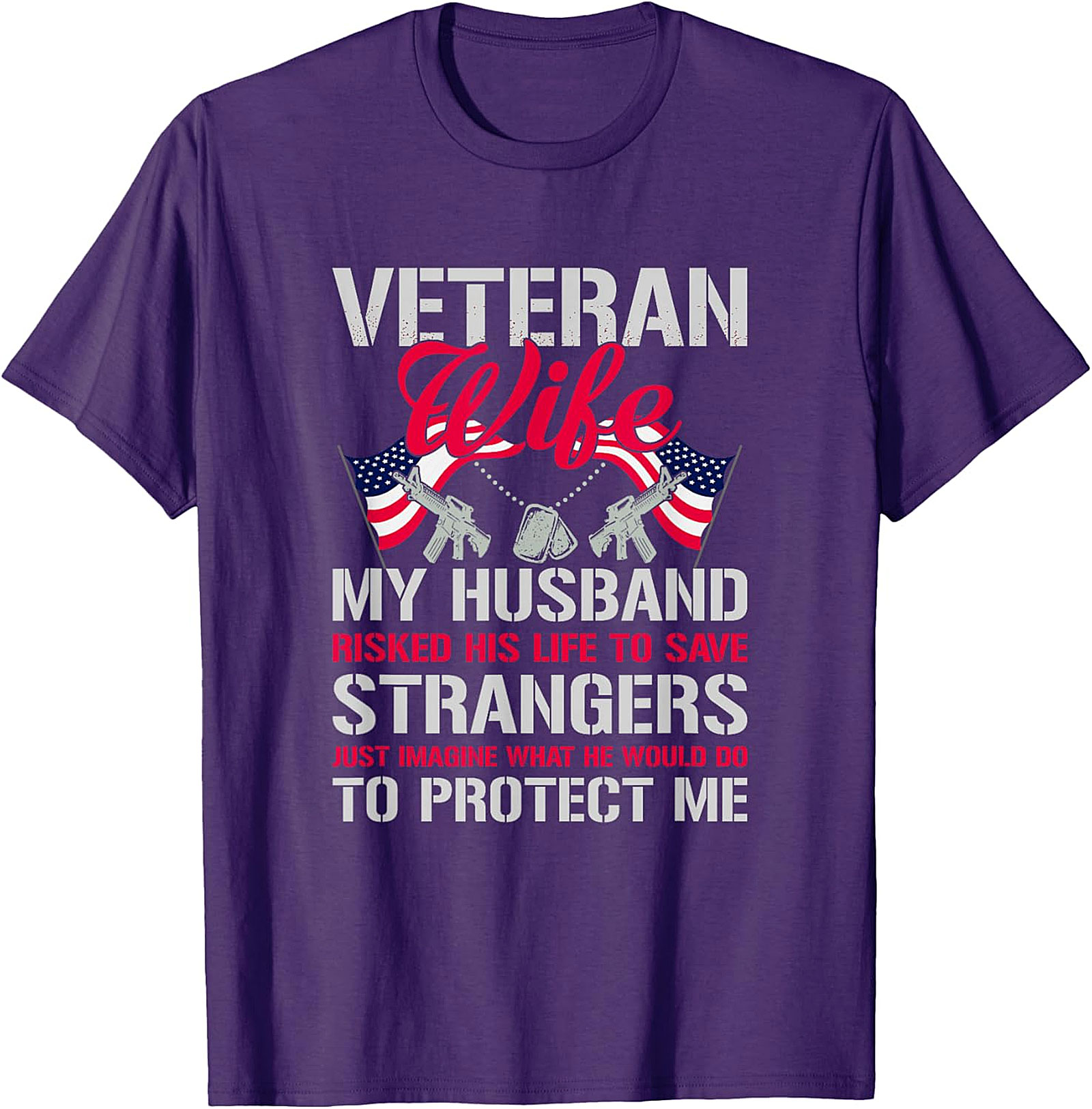 Proud Veteran Wife T-Shirt - My Husband Protects Me Tee