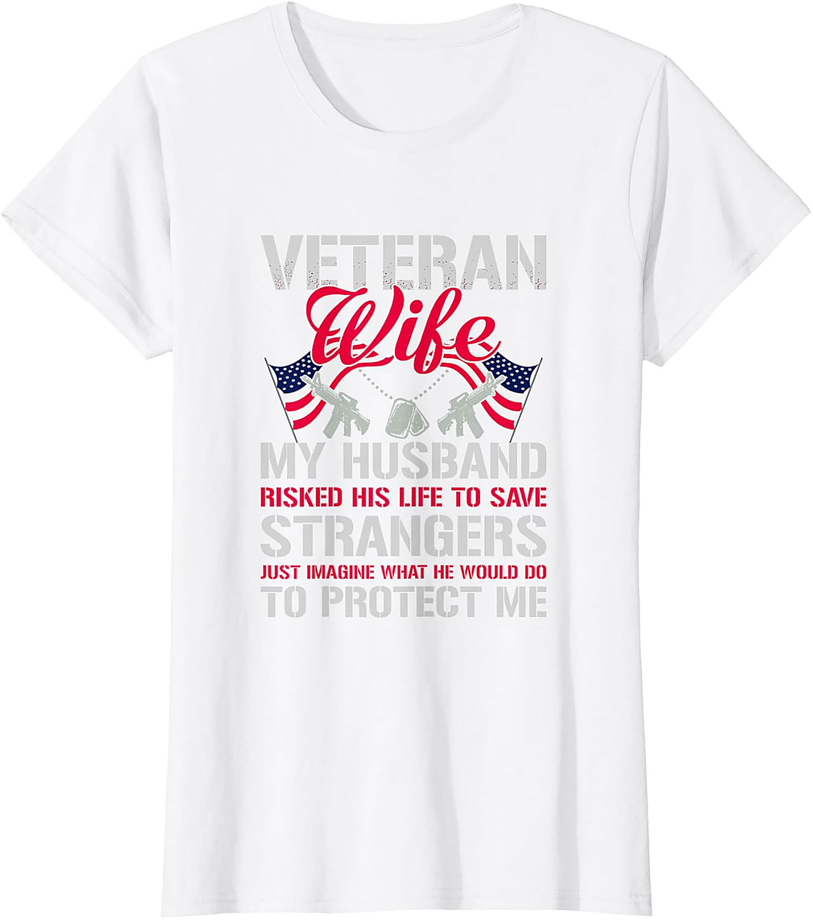 Proud Veteran Wife T-Shirt - My Husband Protects Me Tee