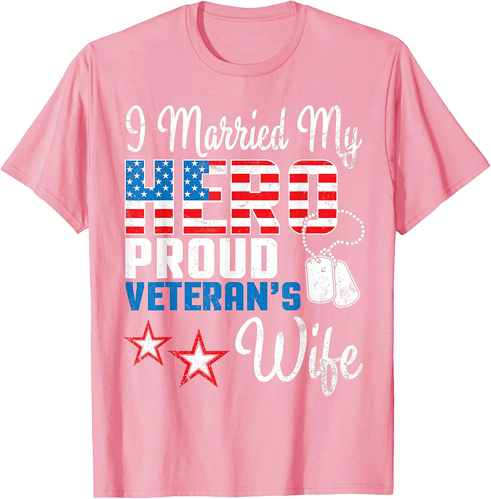 Proud Veteran Wife T-shirt - I Married My Hero Graphic Tee
