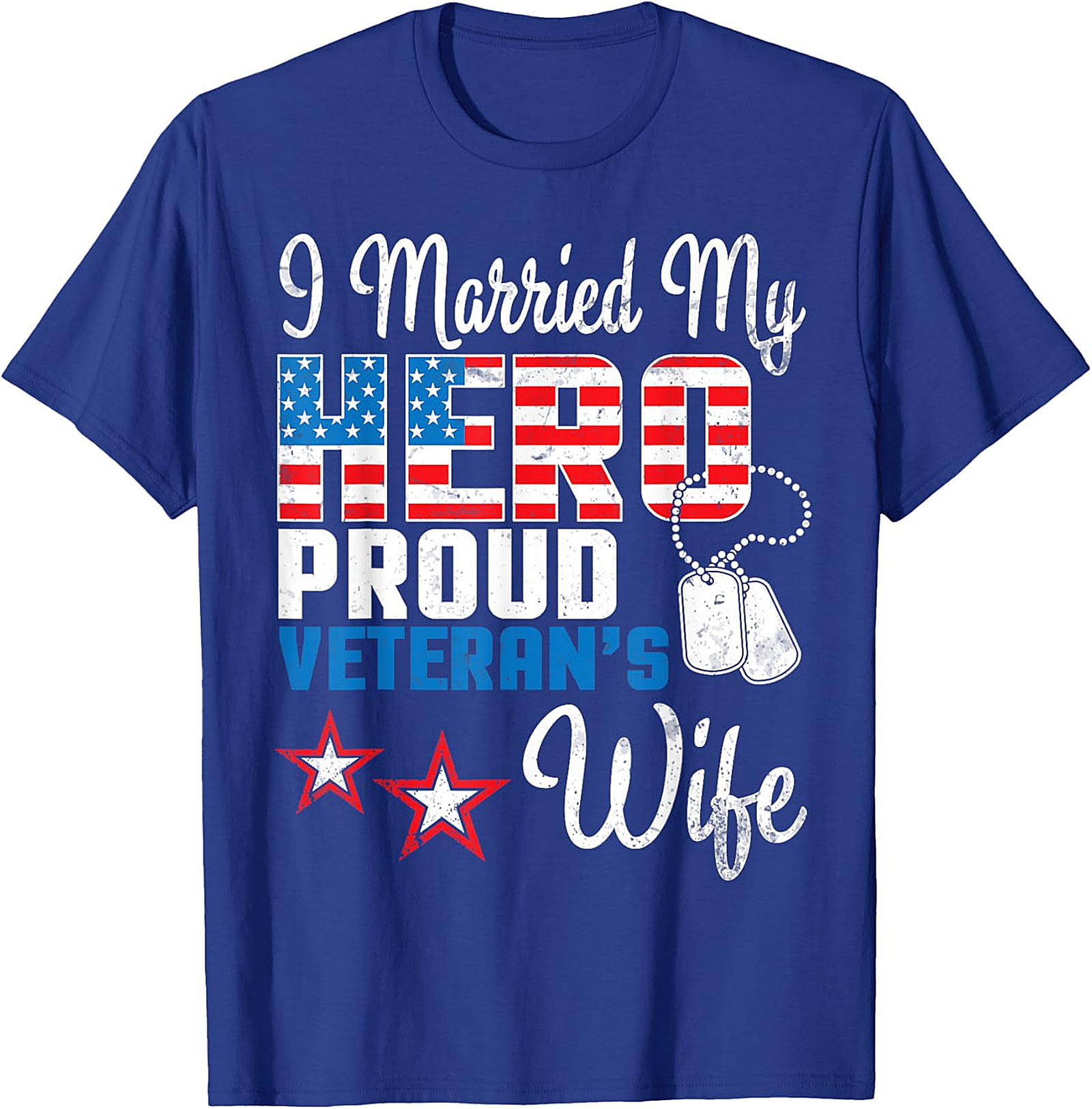 Proud Veteran Wife T-shirt - I Married My Hero Graphic Tee
