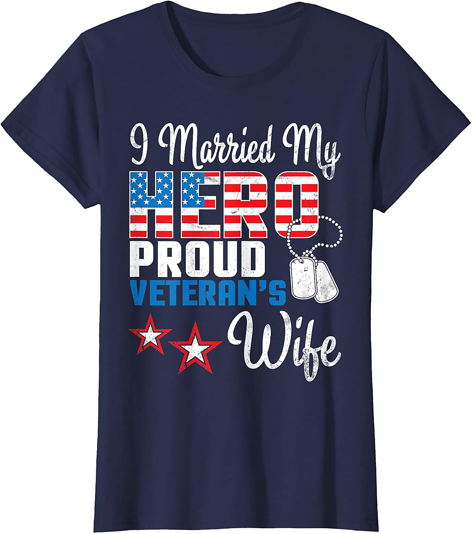 Proud Veteran Wife T-shirt - I Married My Hero Graphic Tee