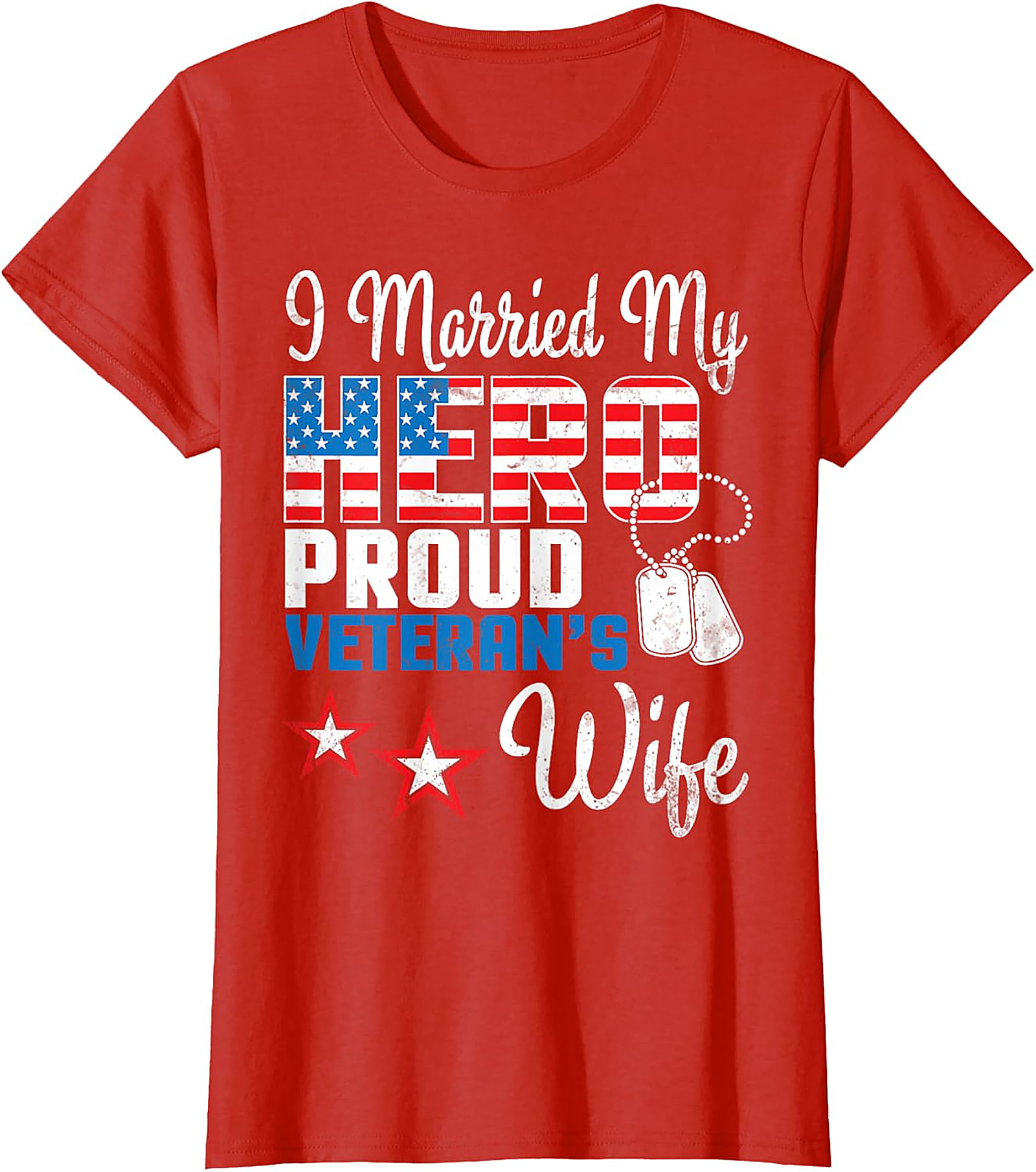 Proud Veteran Wife T-shirt - I Married My Hero Graphic Tee