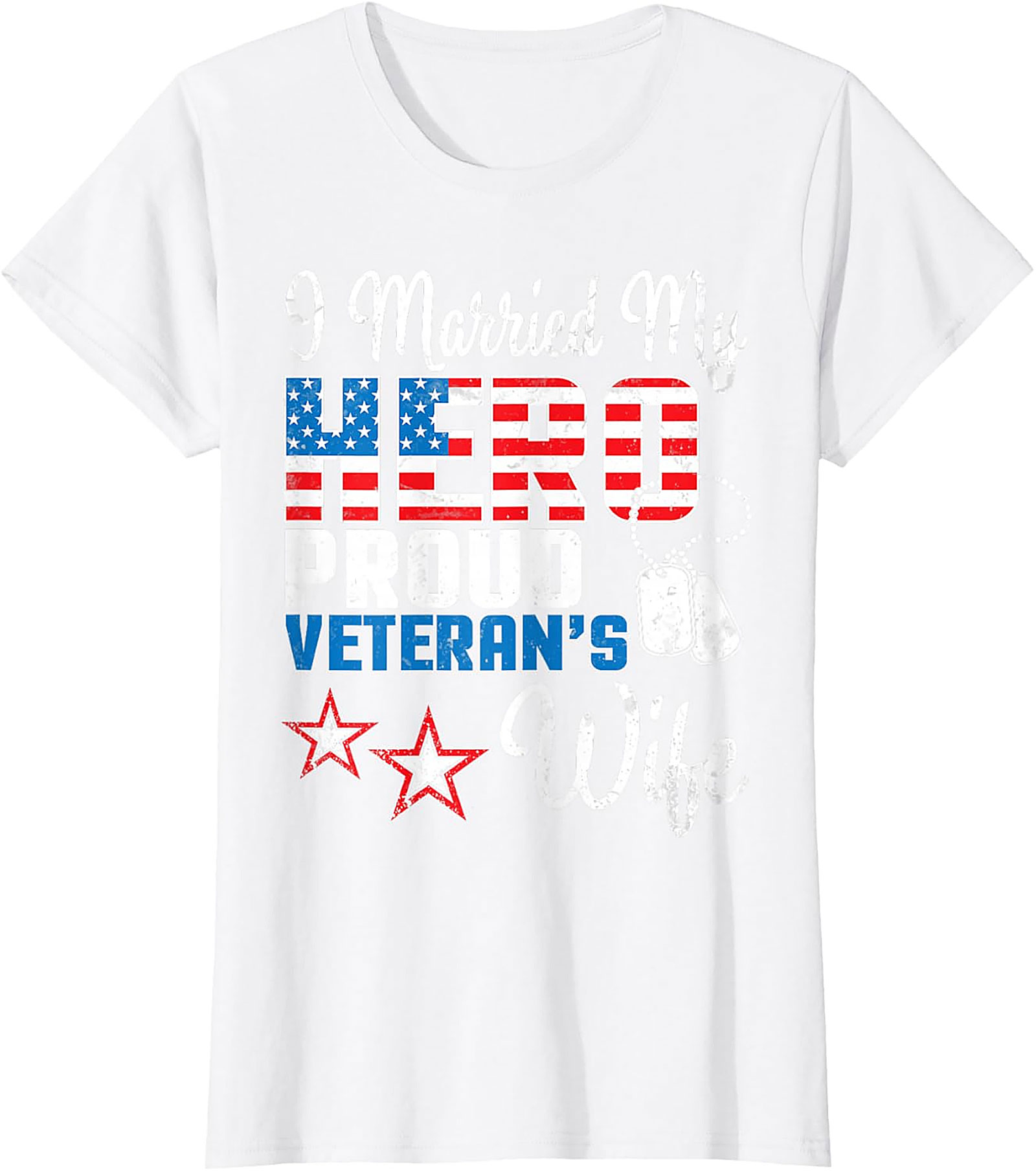 Proud Veteran Wife T-shirt - I Married My Hero Graphic Tee