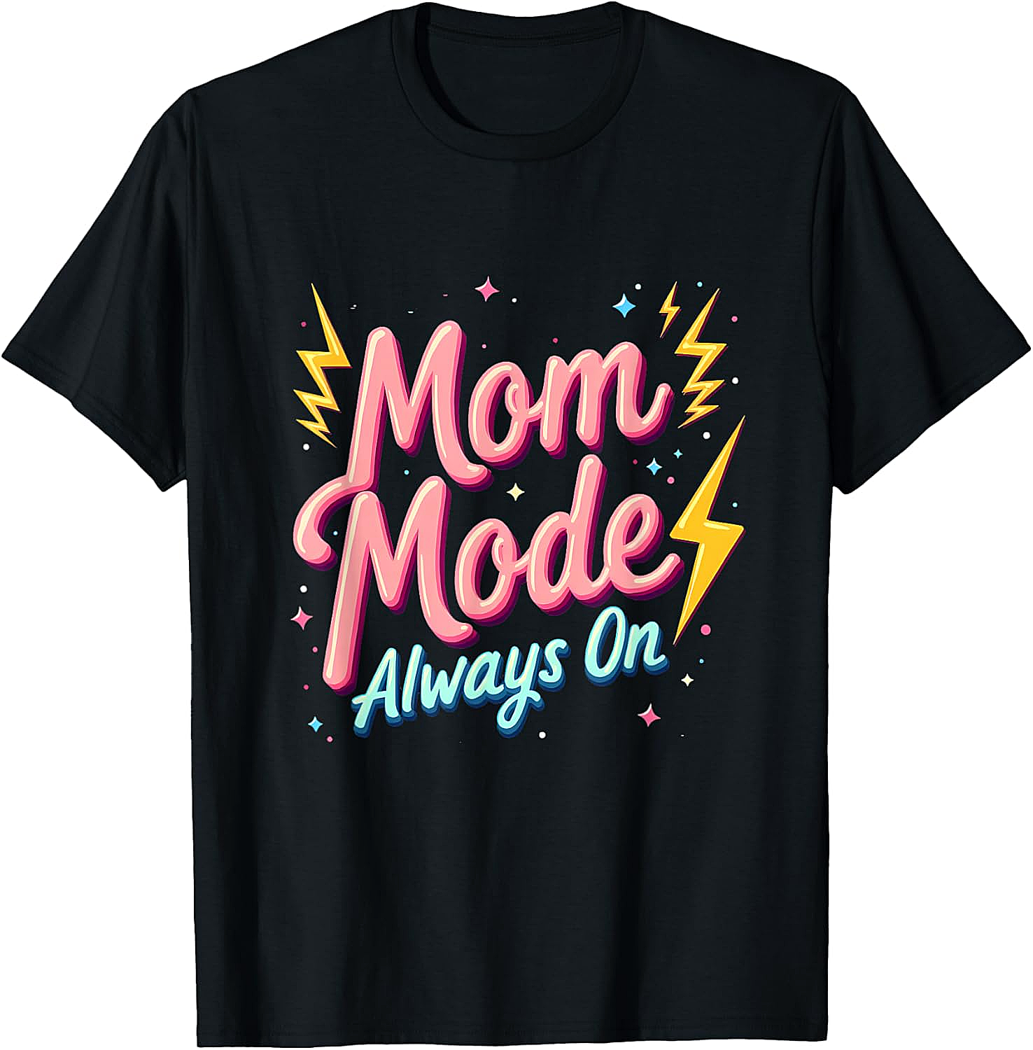 Mom Mode Always On T-Shirt Funny Graphic Tee for Moms