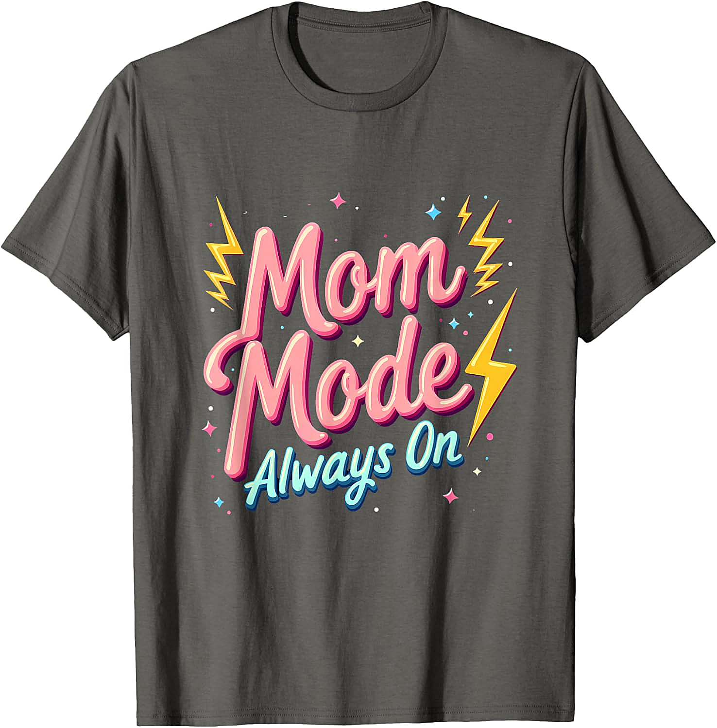 Mom Mode Always On T-Shirt Funny Graphic Tee for Moms