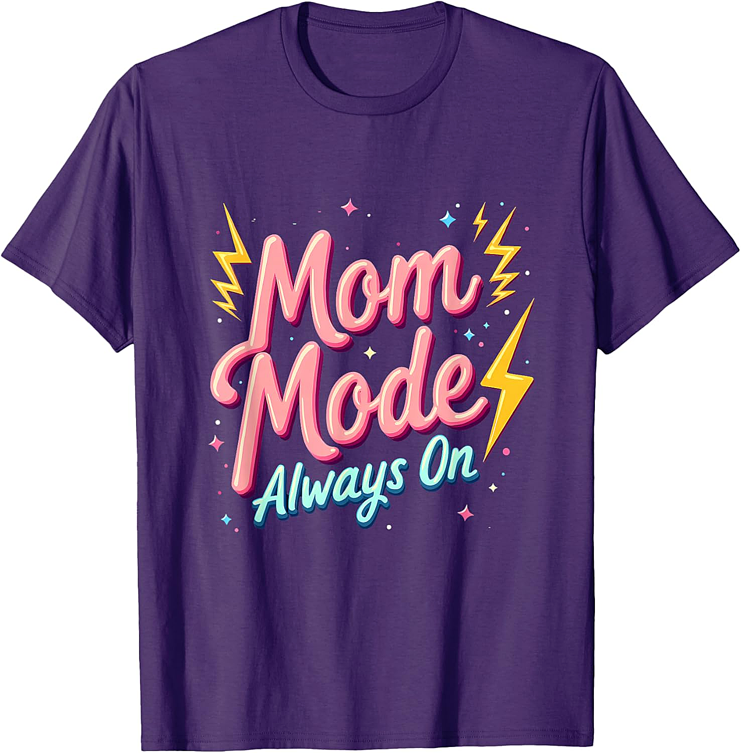 Mom Mode Always On T-Shirt Funny Graphic Tee for Moms