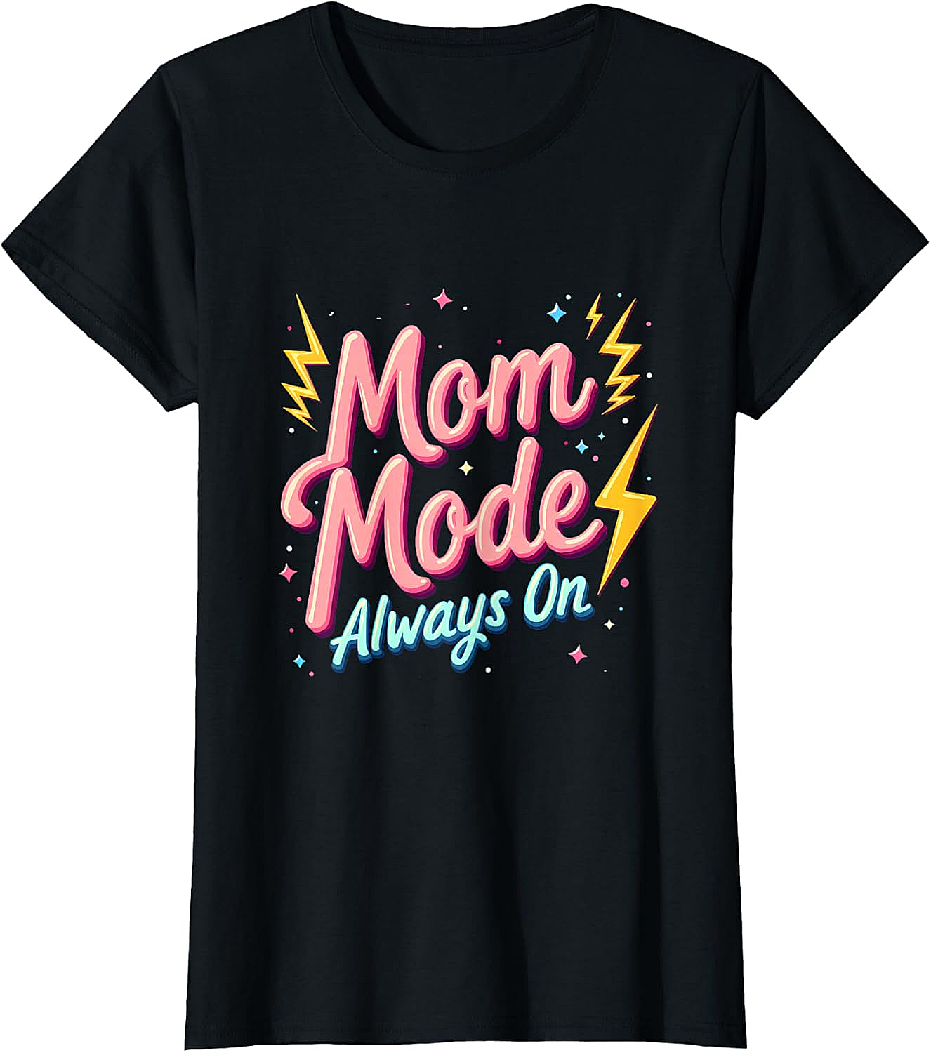 Mom Mode Always On T-Shirt Funny Graphic Tee for Moms