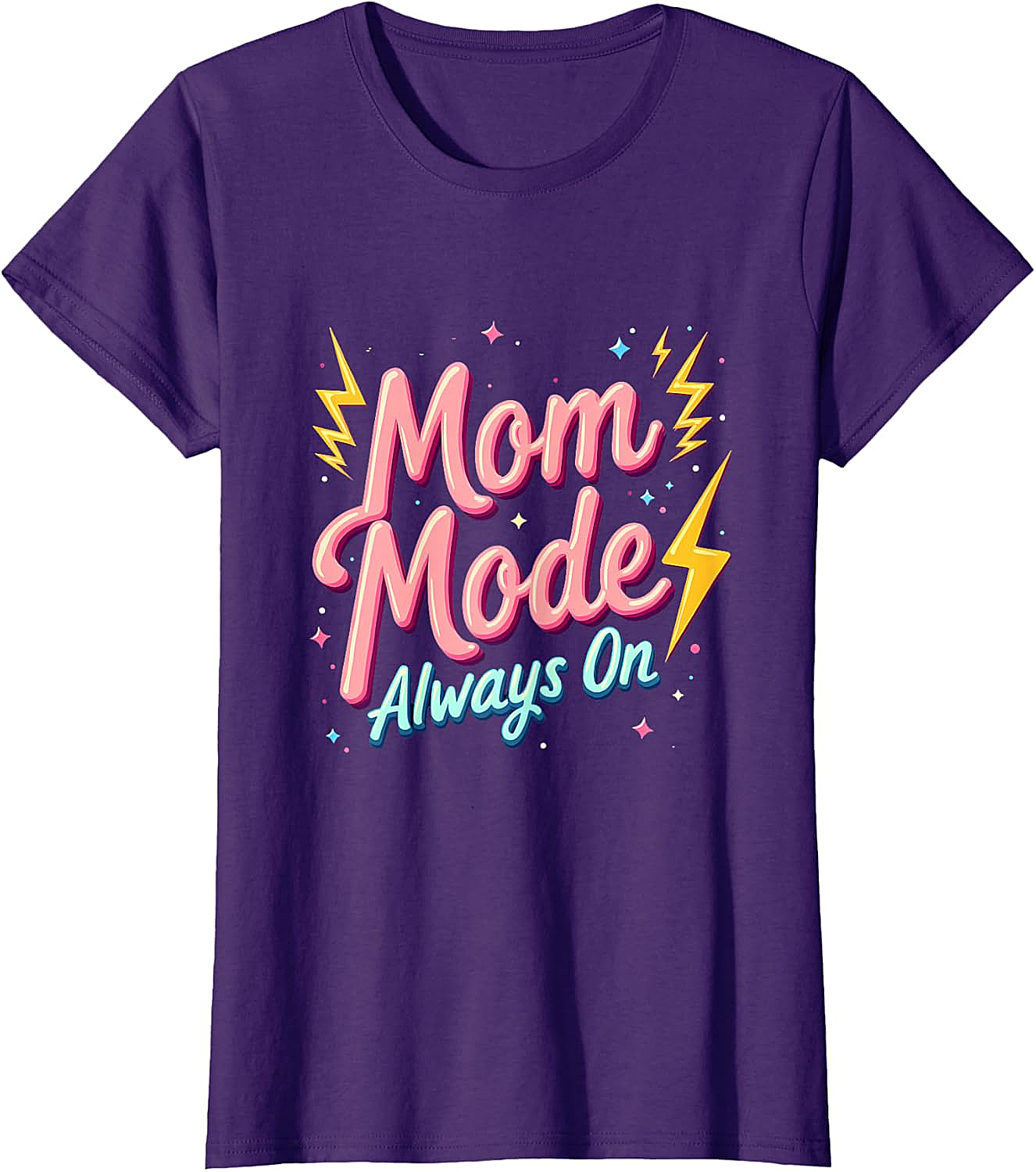 Mom Mode Always On T-Shirt Funny Graphic Tee for Moms