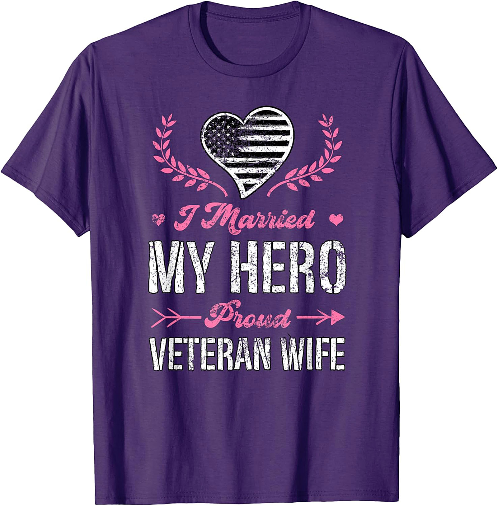 Proud Veteran Wife T-Shirt - I Married My Hero Graphic Tee