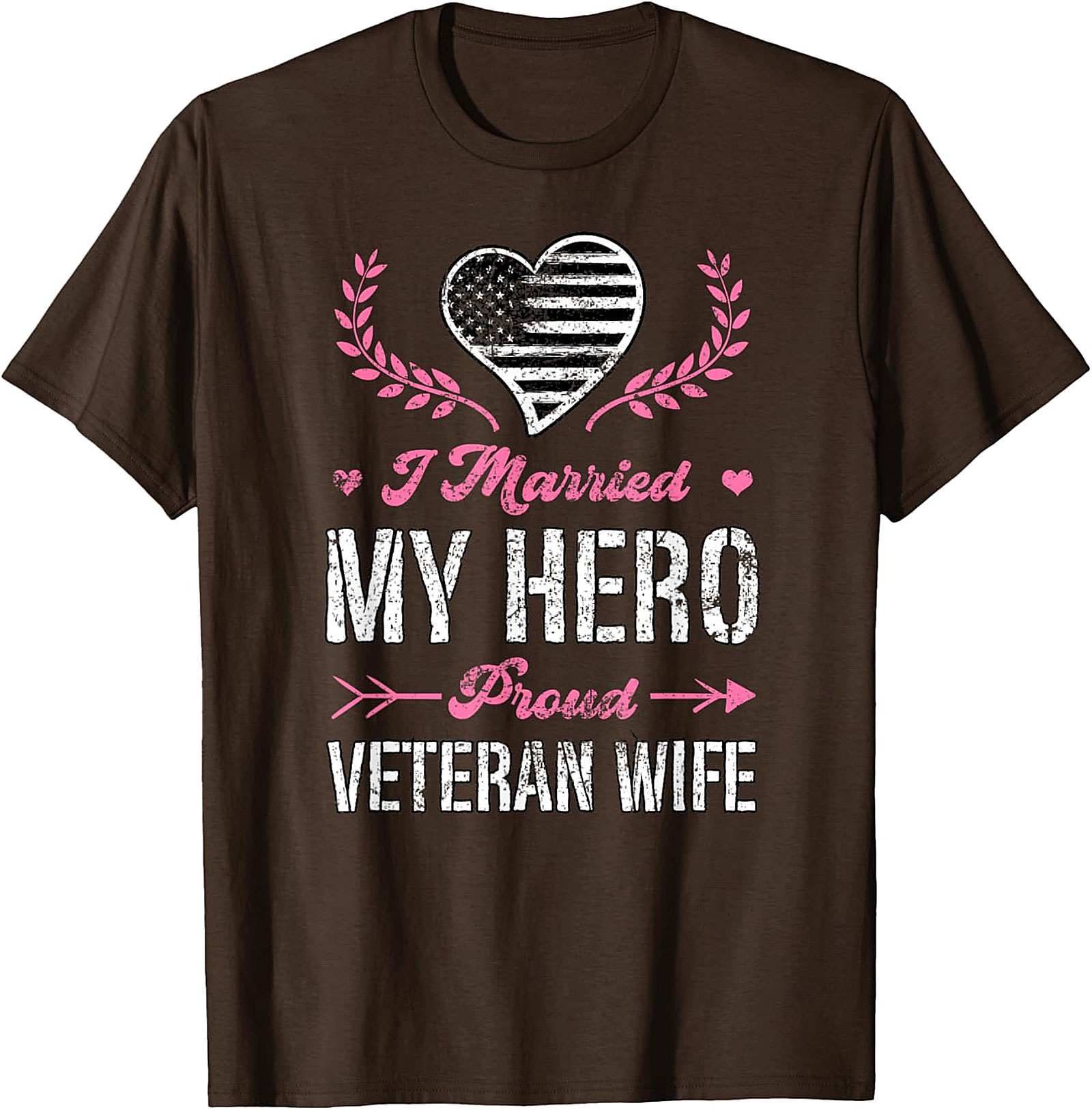 Proud Veteran Wife T-Shirt - I Married My Hero Graphic Tee