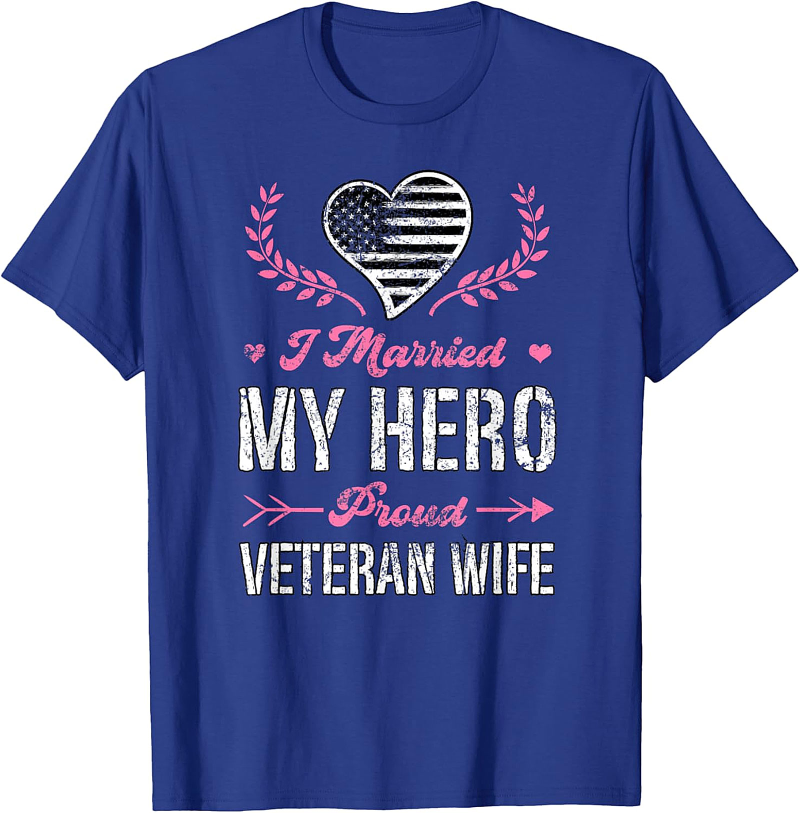 Proud Veteran Wife T-Shirt - I Married My Hero Graphic Tee