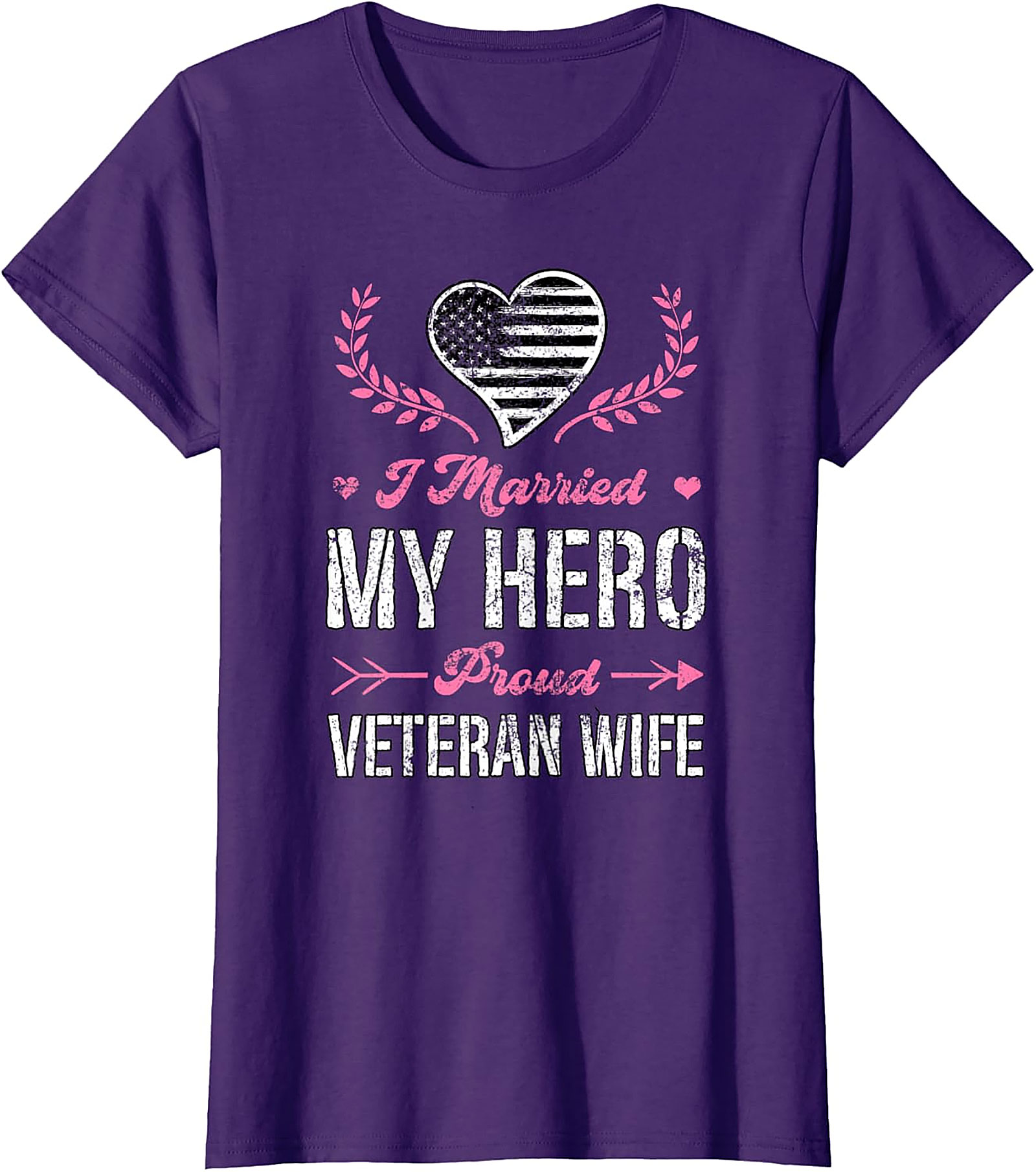 Proud Veteran Wife T-Shirt - I Married My Hero Graphic Tee