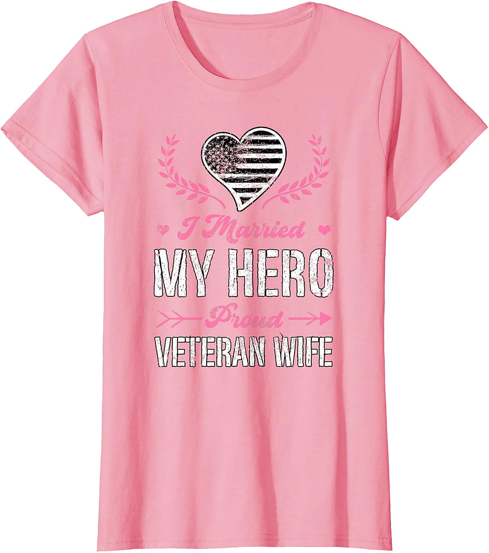 Proud Veteran Wife T-Shirt - I Married My Hero Graphic Tee