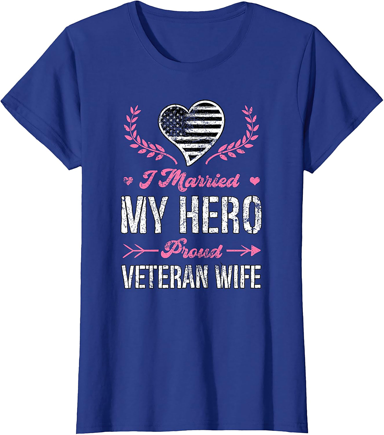 Proud Veteran Wife T-Shirt - I Married My Hero Graphic Tee