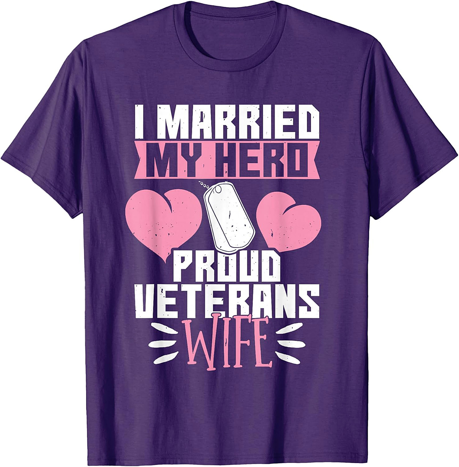 Proud Veteran's Wife T-Shirt | I Married My Hero Graphic Tee