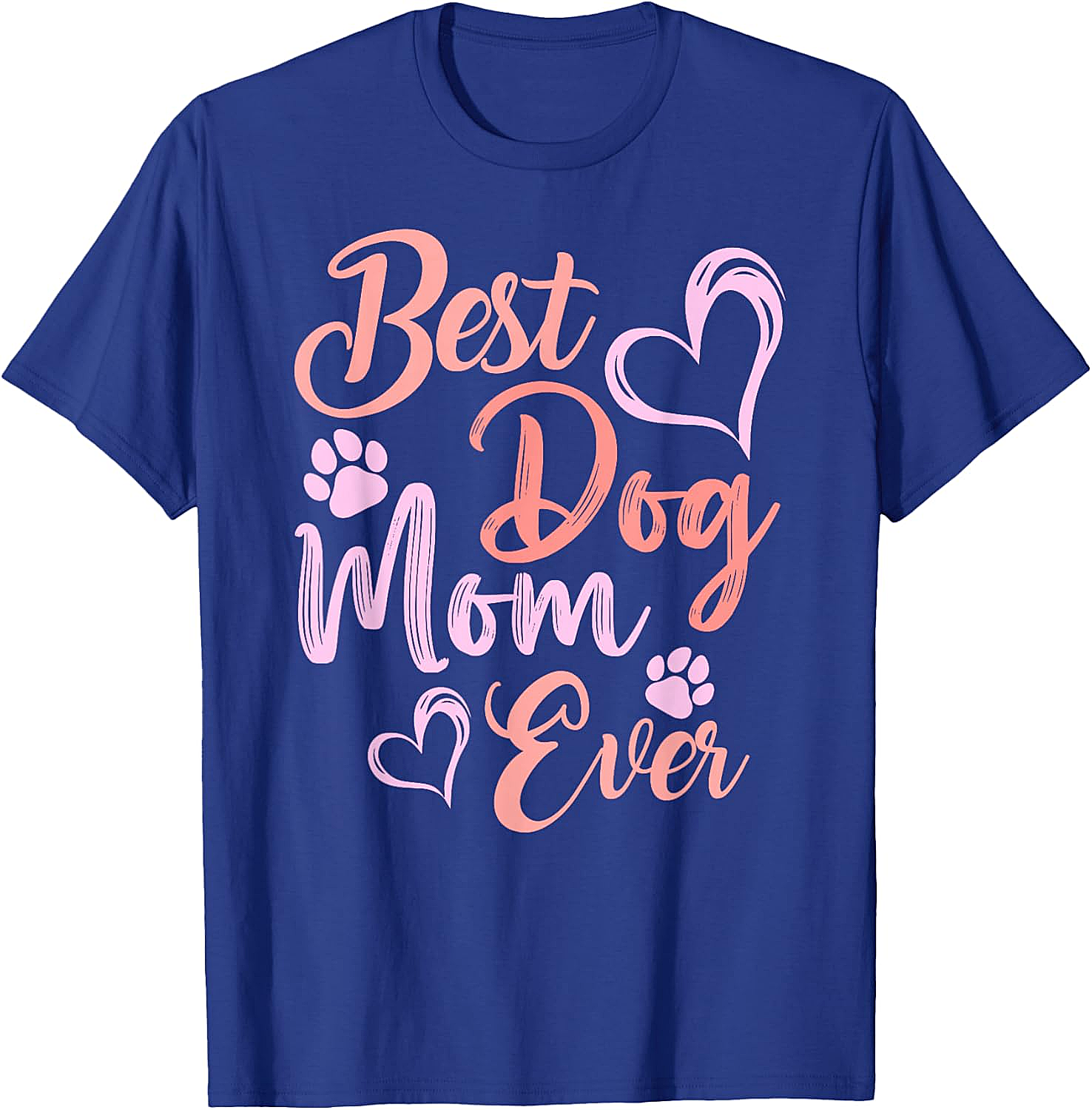 Best Dog Mom Ever T-shirt Cute Pet Lover Graphic Tee